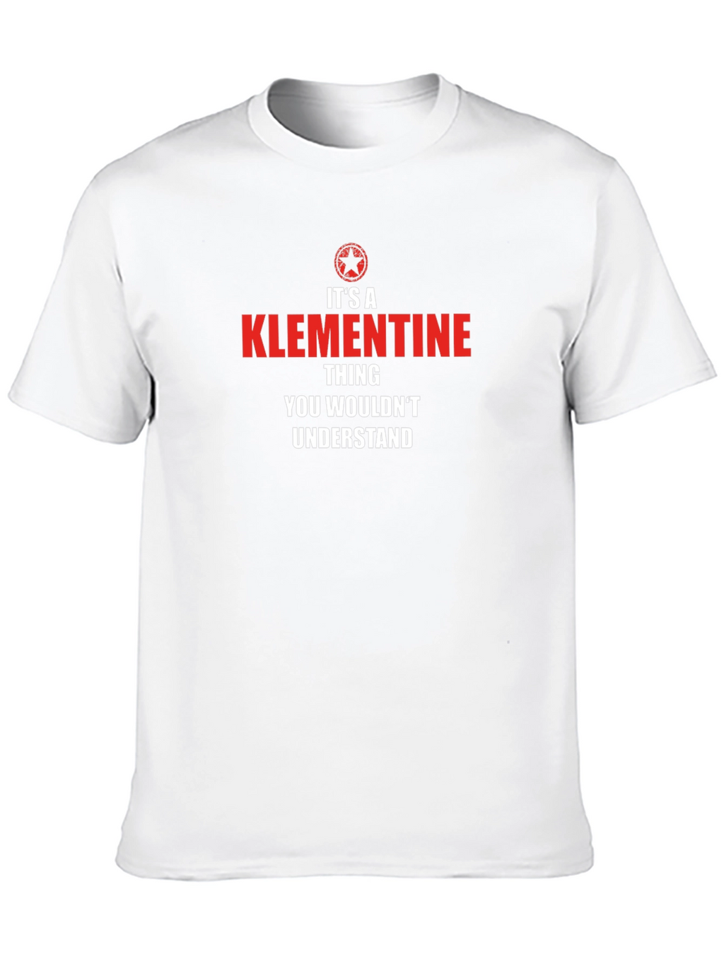 Its a Klementine Thing T-Shirt