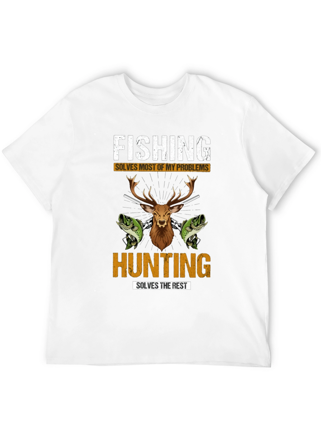 Fishing & Hunting Graphic Tee - Solve Your Problems!