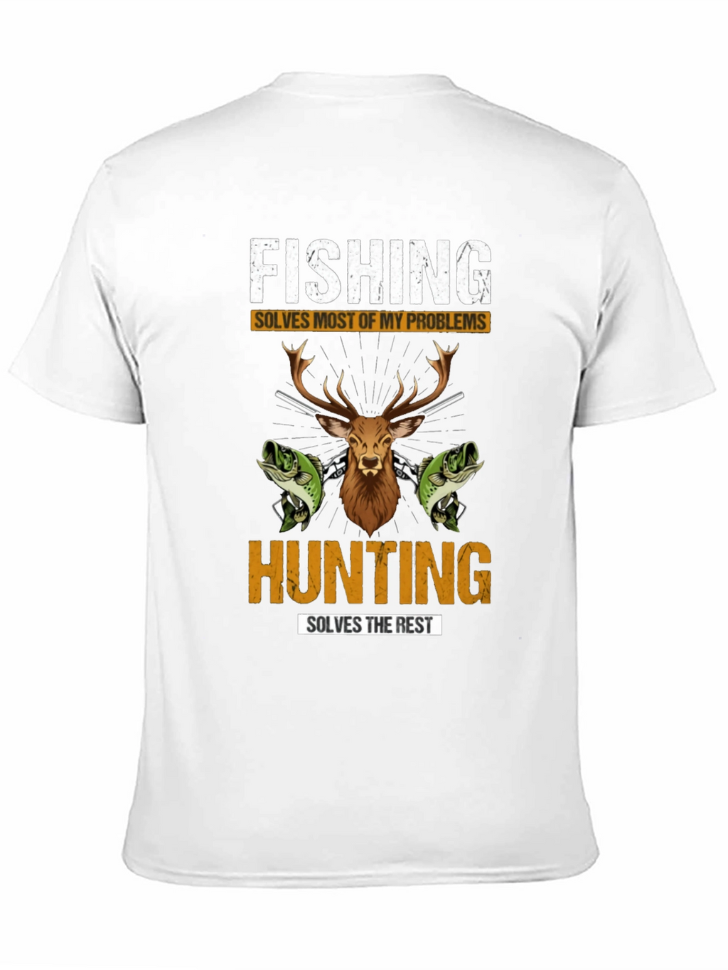 Fishing & Hunting Graphic Tee - Solve Your Problems!