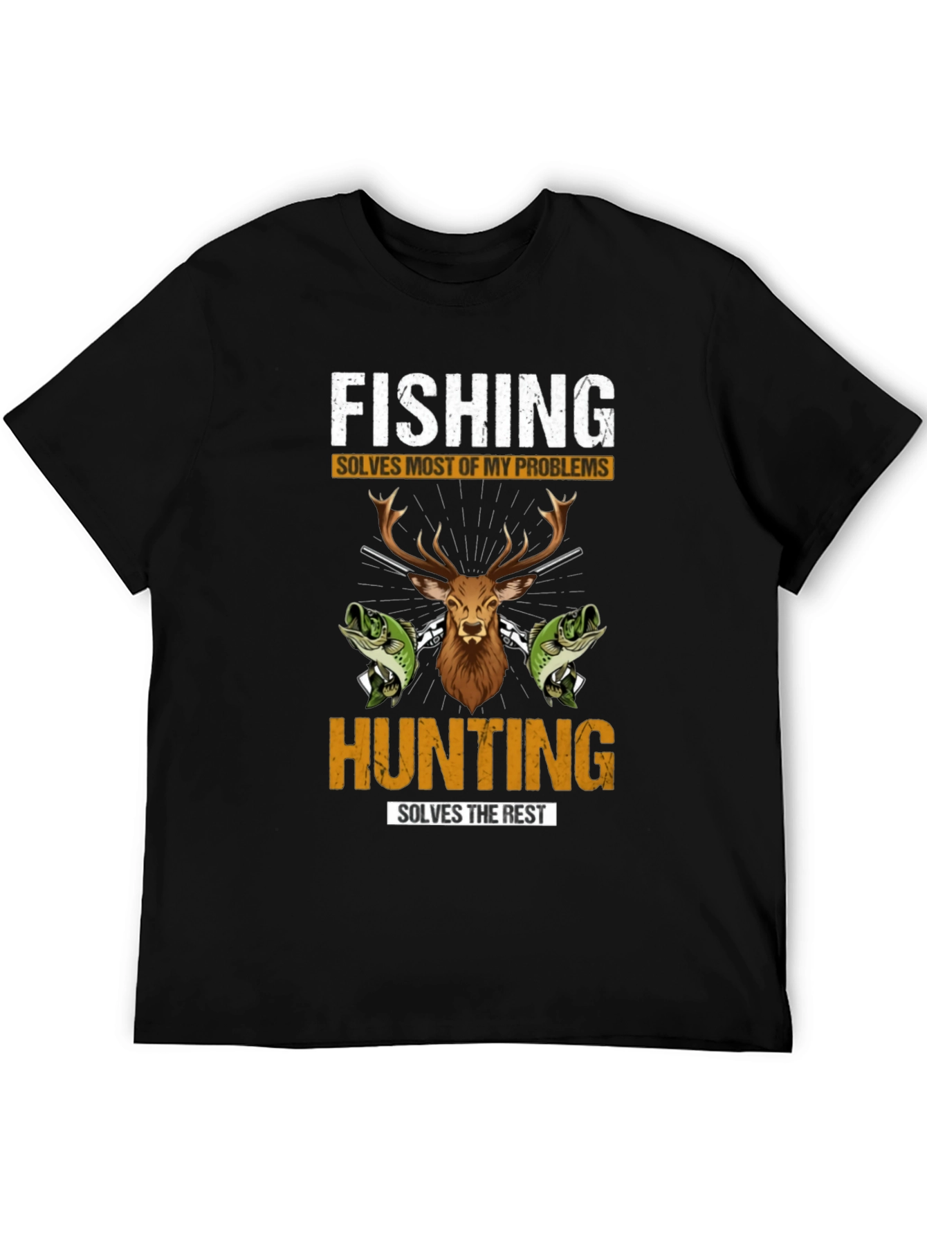 Fishing & Hunting Graphic Tee - Solve Your Problems!