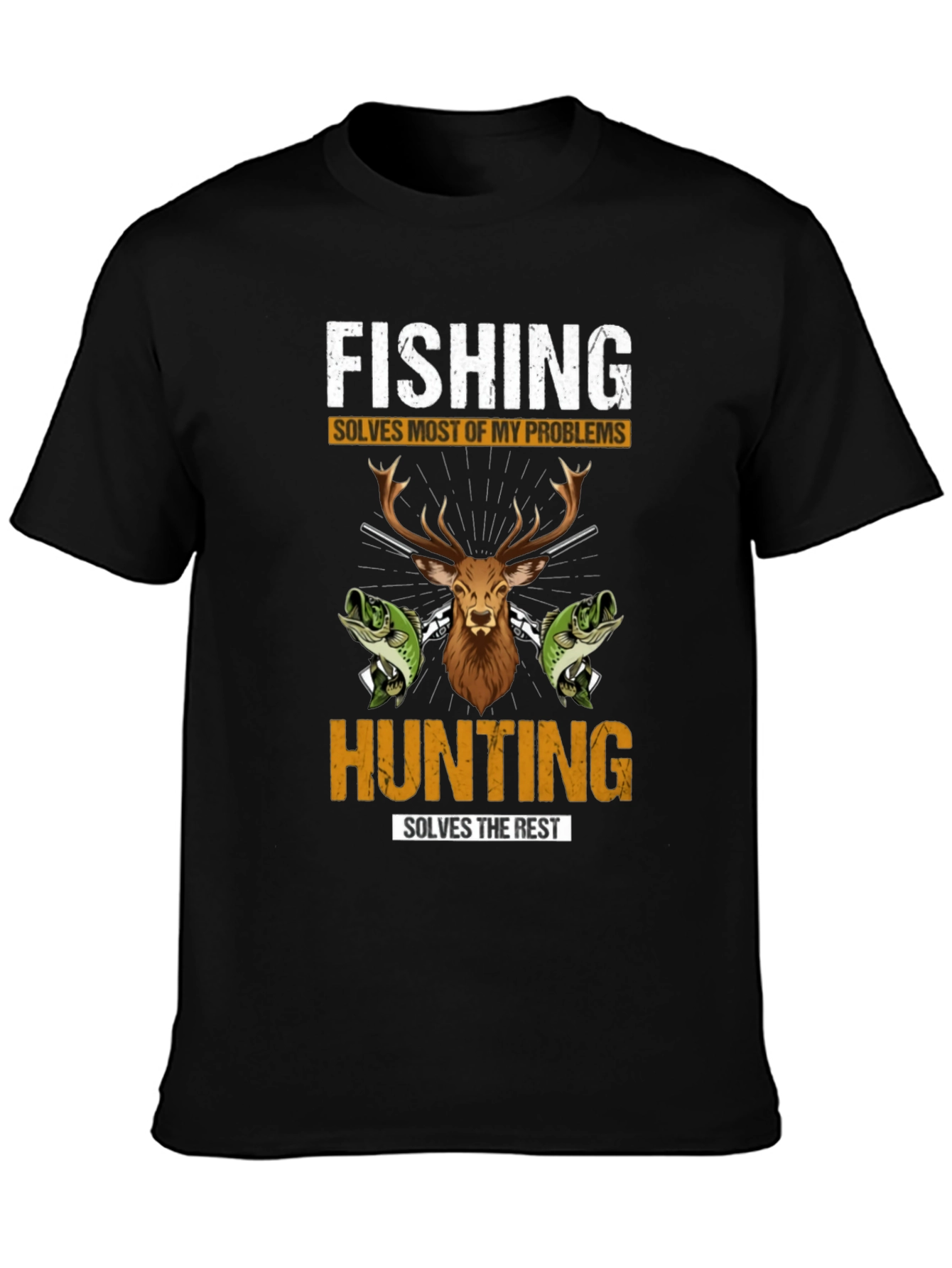 Fishing & Hunting Graphic Tee - Solve Your Problems!