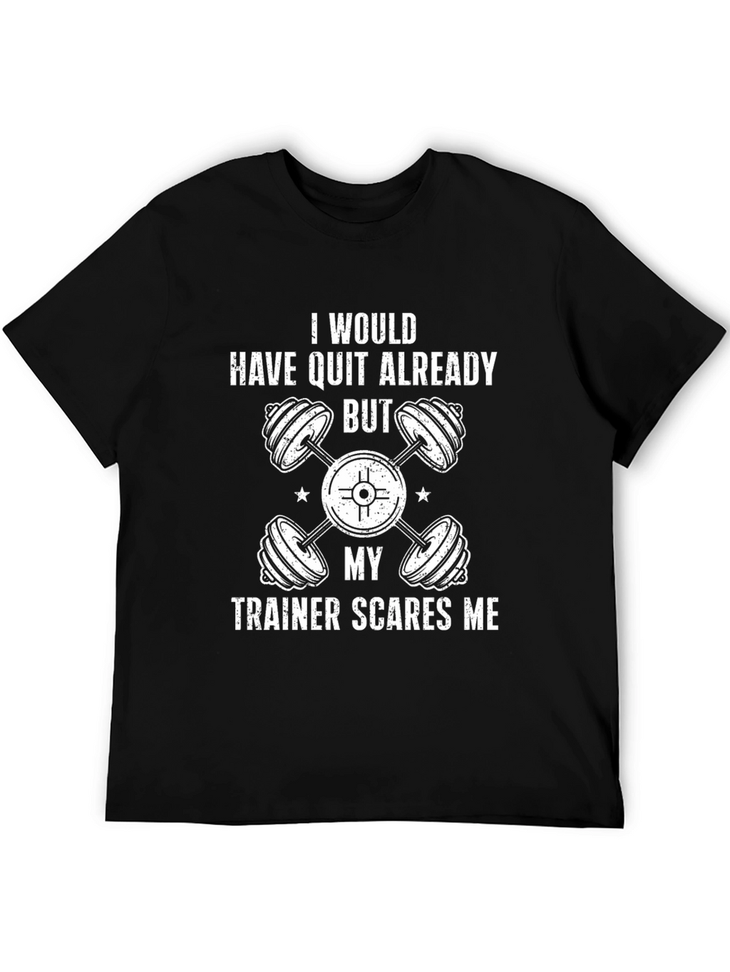 Funny Workout Trainer Motivation Graphic T-Shirt