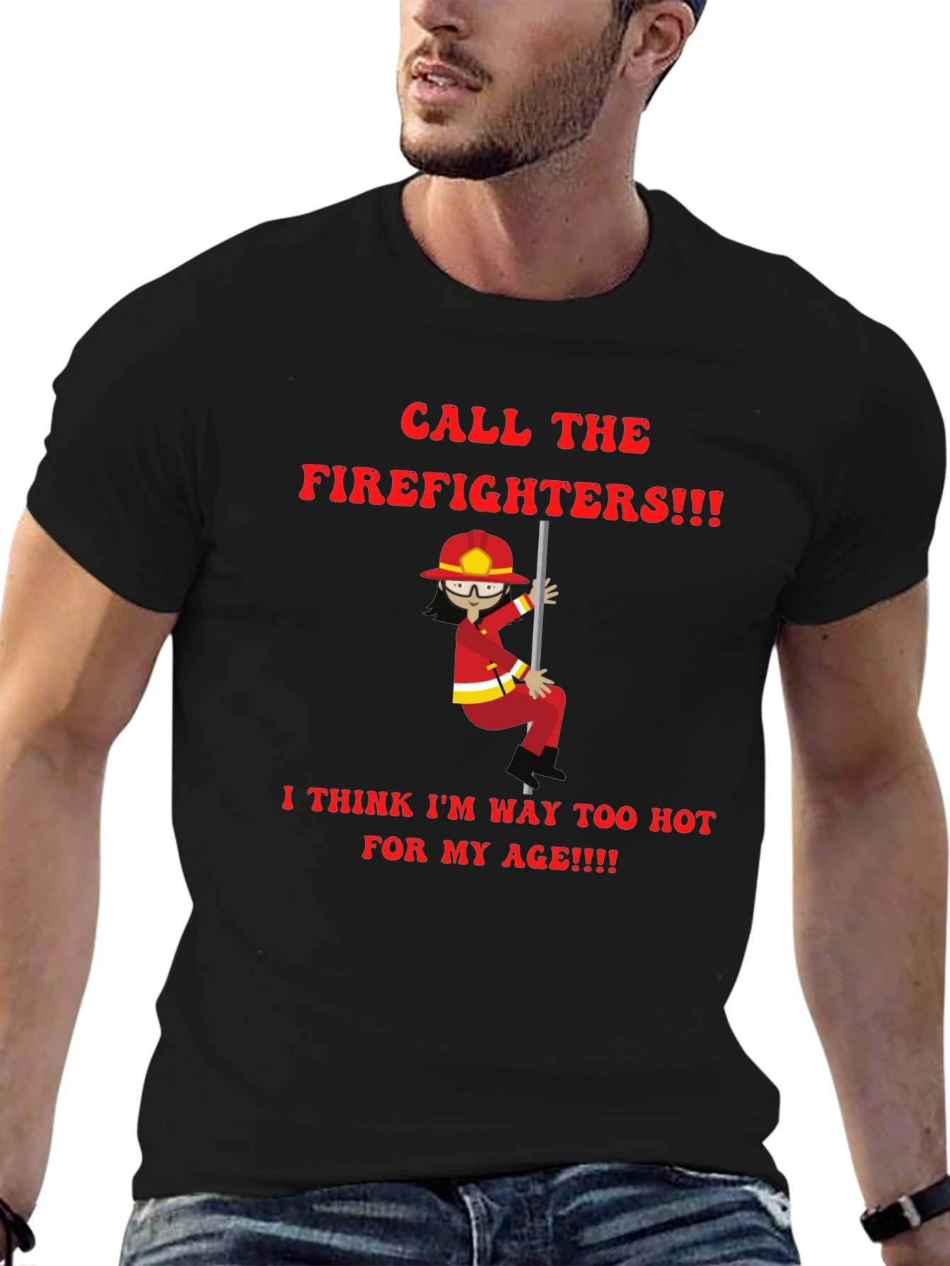 Funny Firefighter T-Shirt - Call the Firefighters