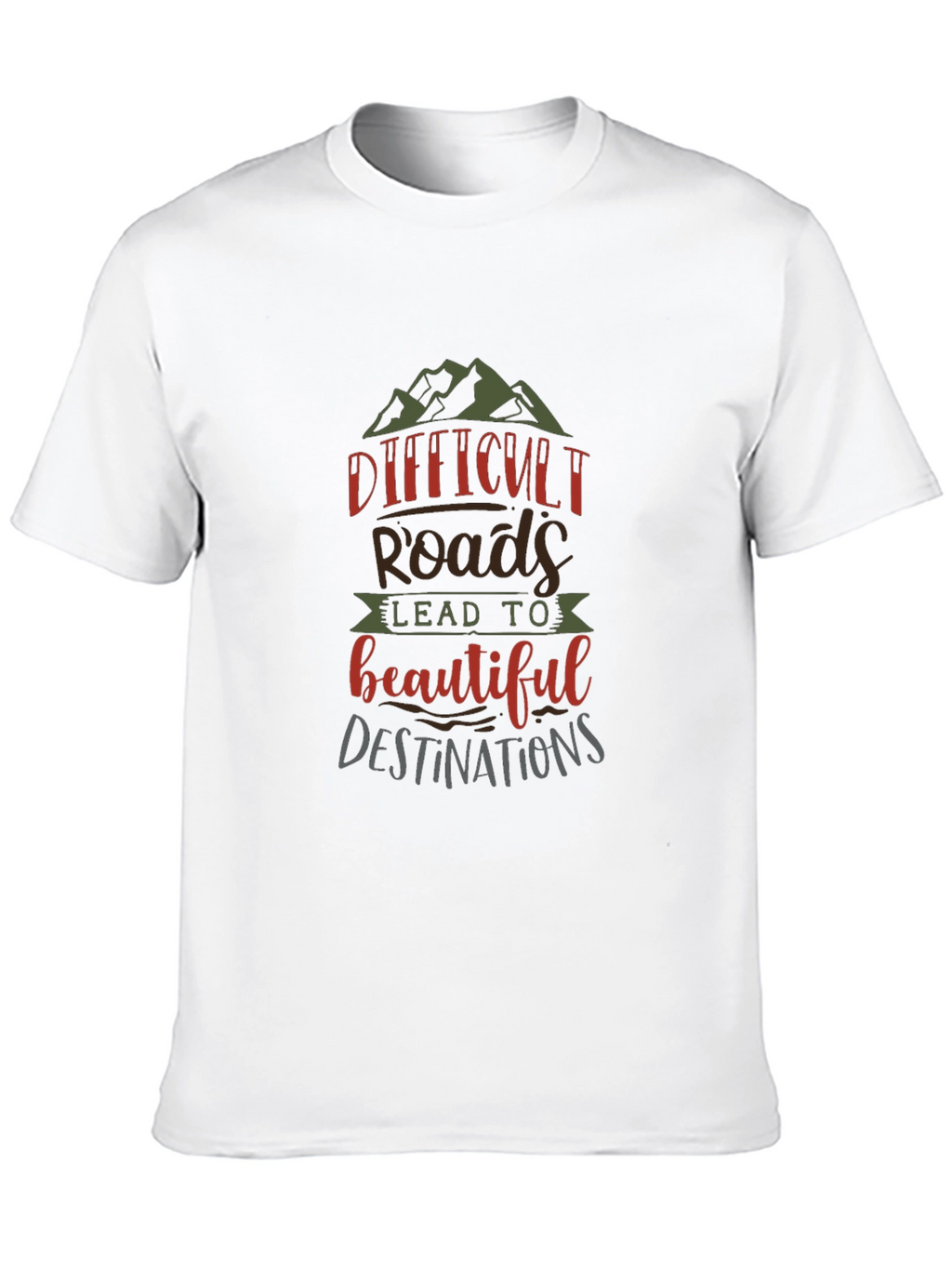 Difficult Roads Graphic T-Shirt