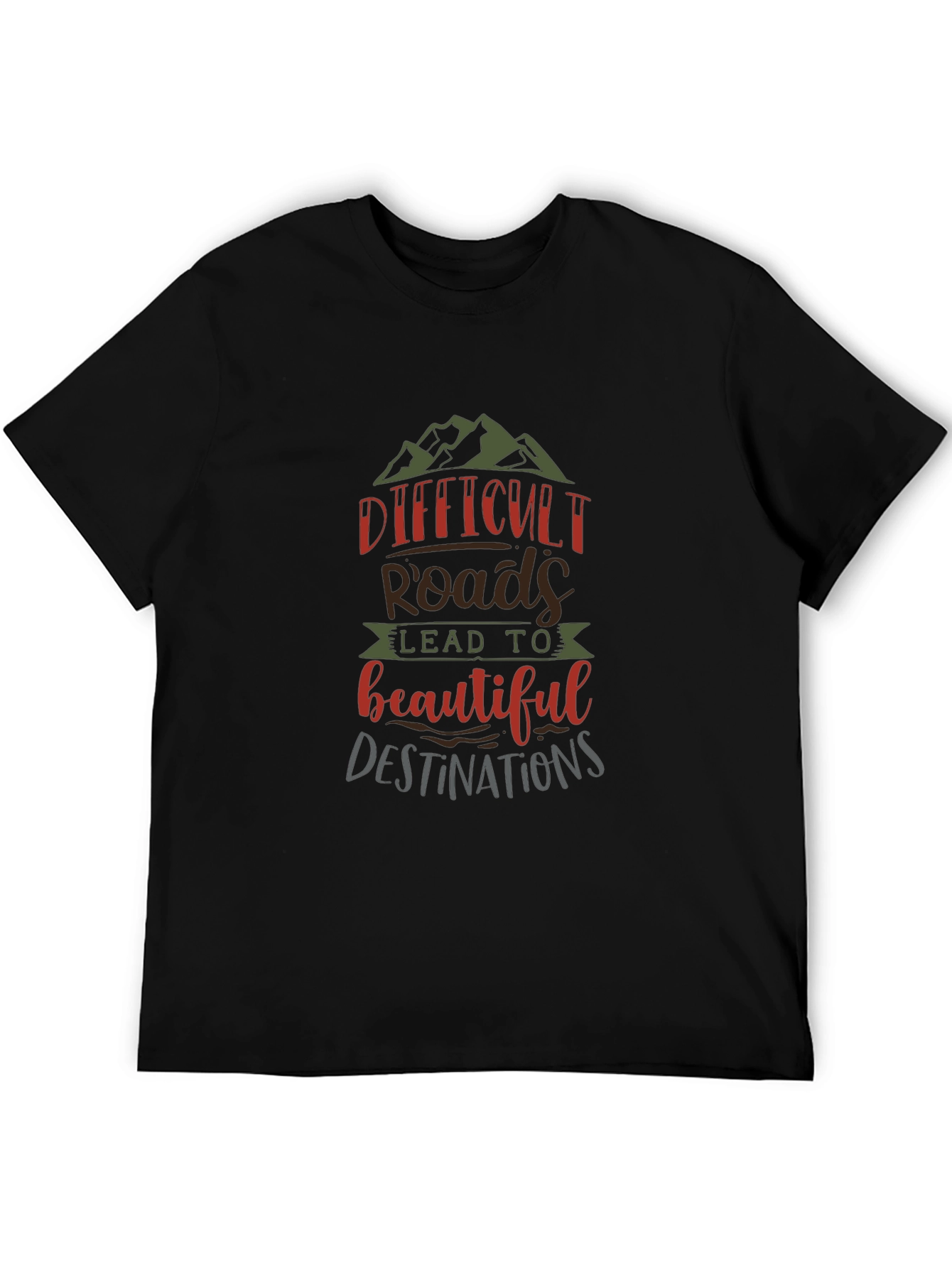 Difficult Roads Graphic T-Shirt