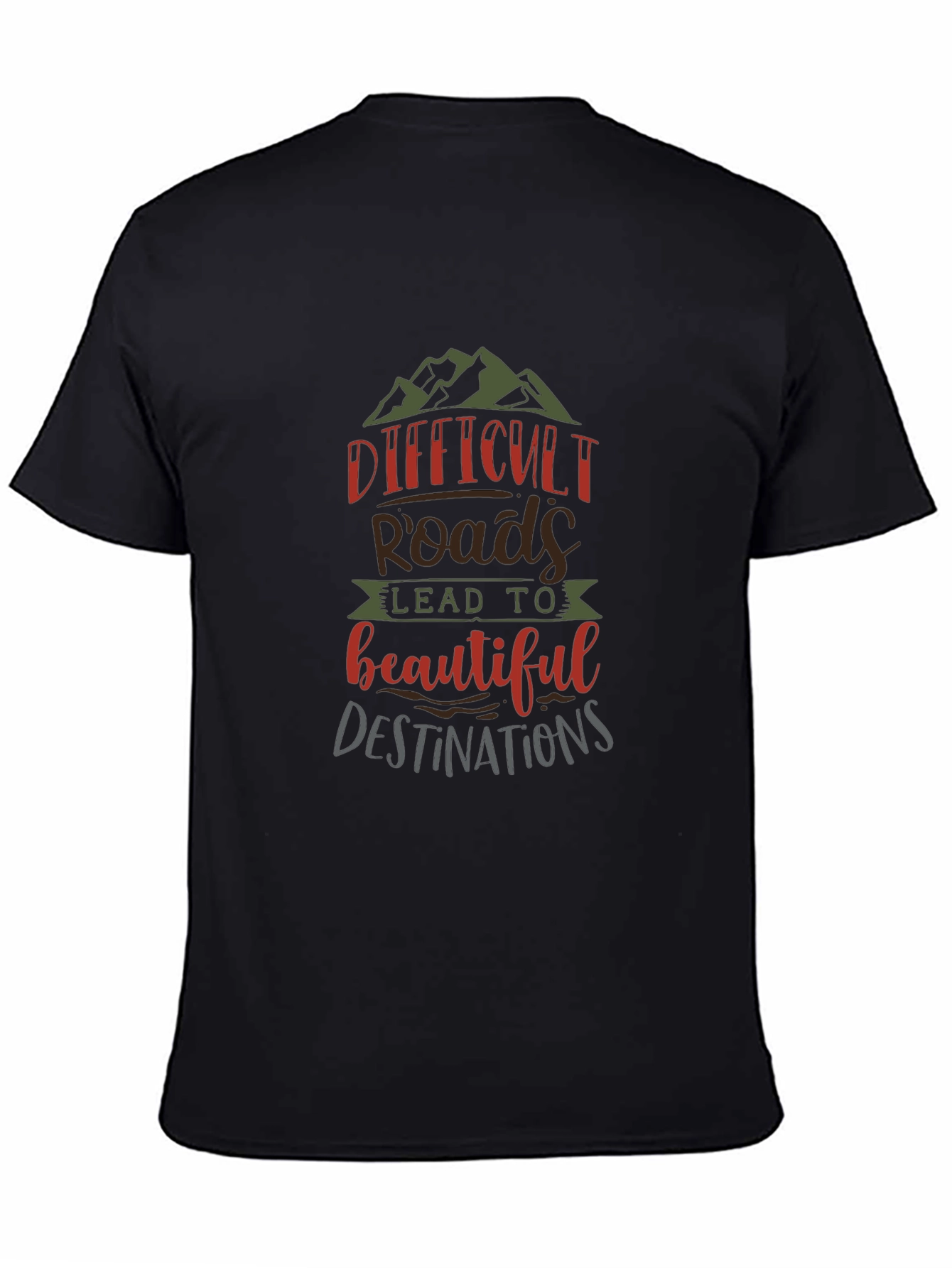 Difficult Roads Graphic T-Shirt