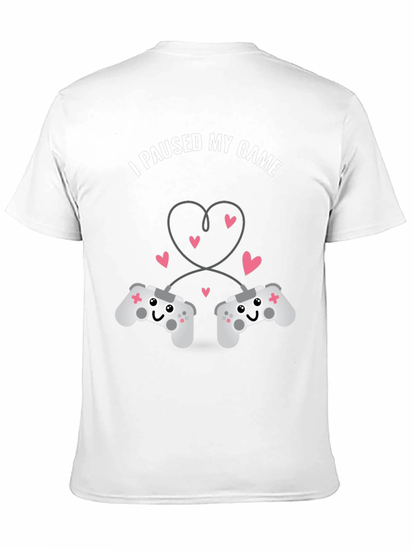 I Paused My Game T-Shirt - Gamer Love