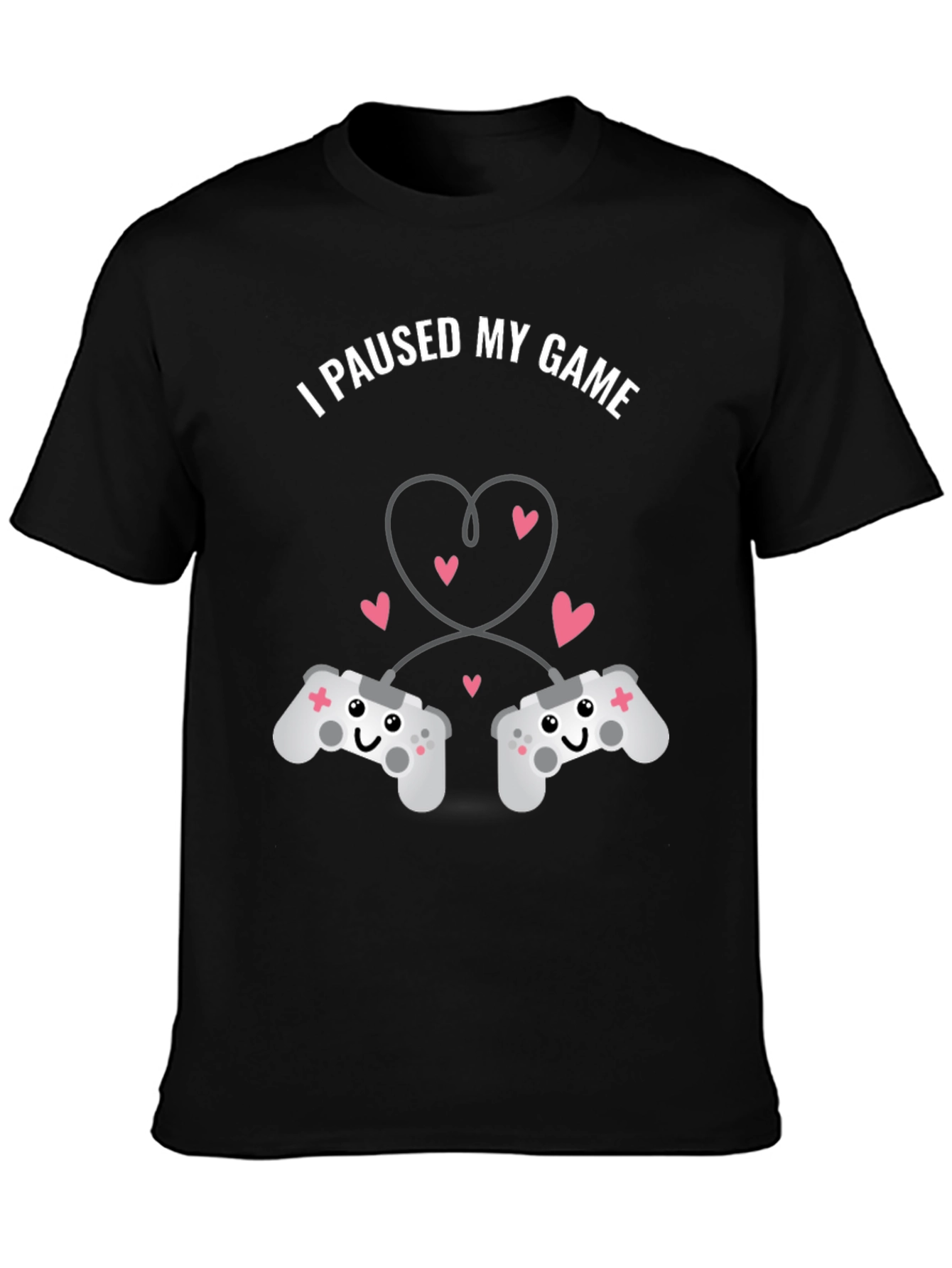 I Paused My Game T-Shirt - Gamer Love