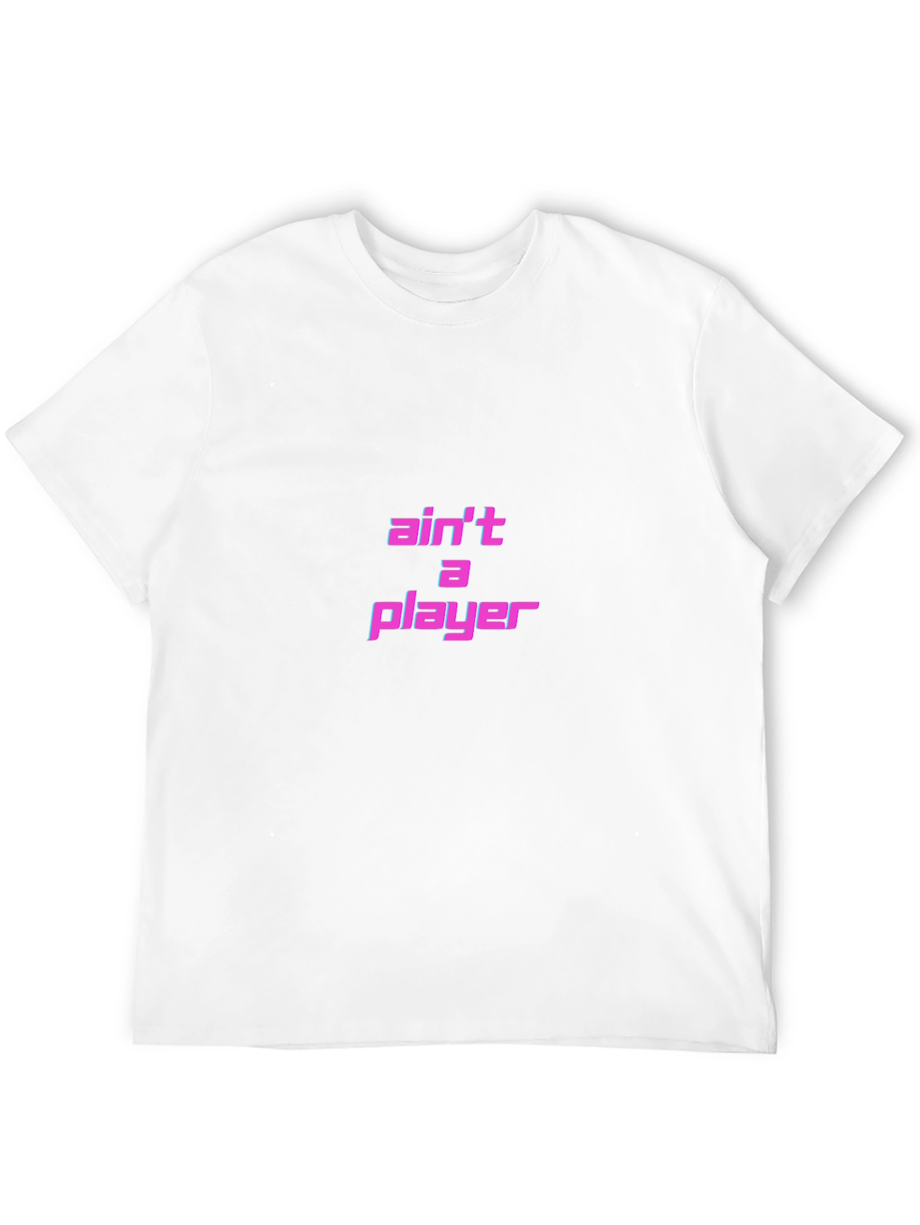 Aint A Player T-Shirt - Black Graphic Tee