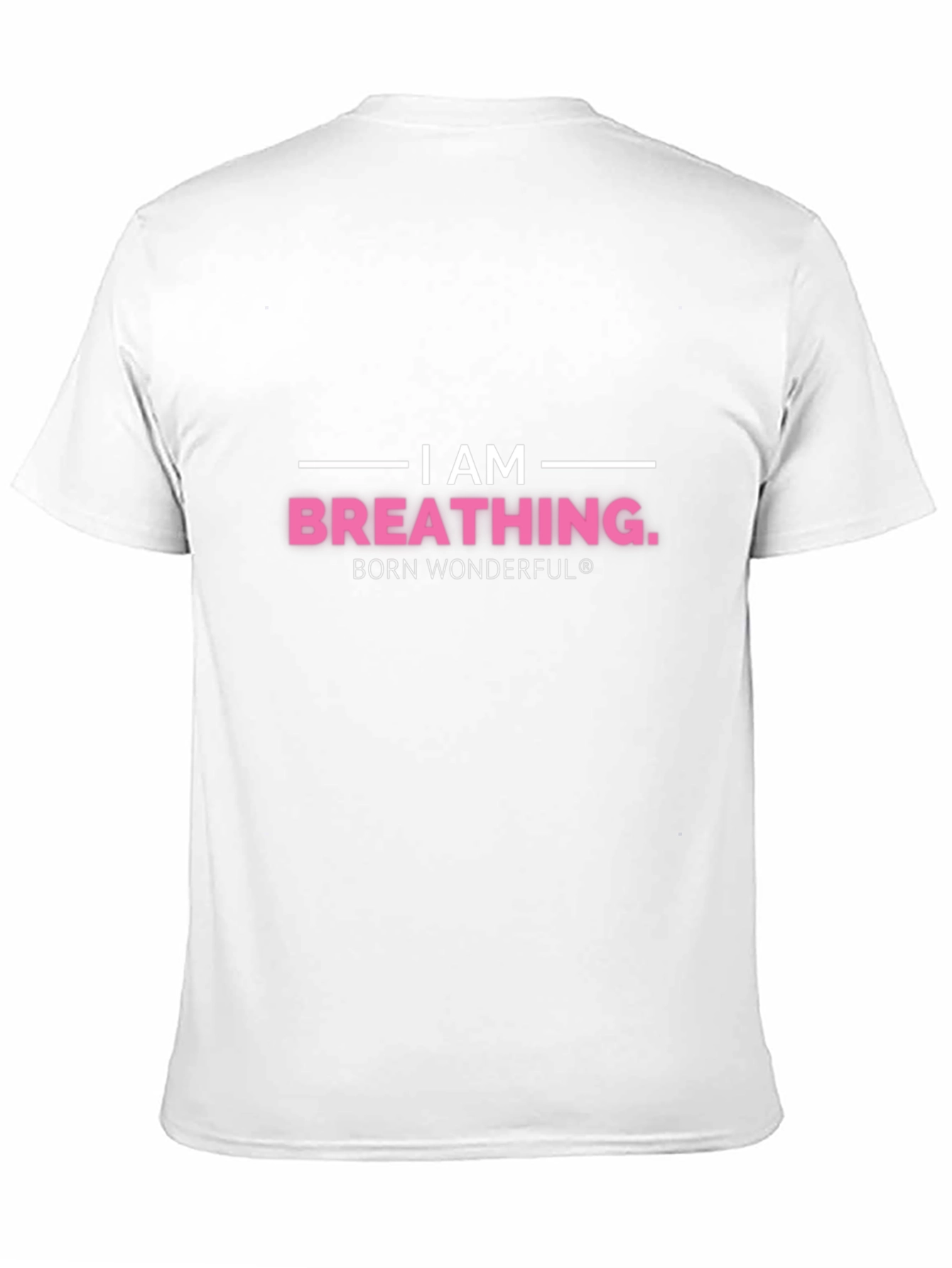 I am Breathing T-Shirt - Born Wonderful