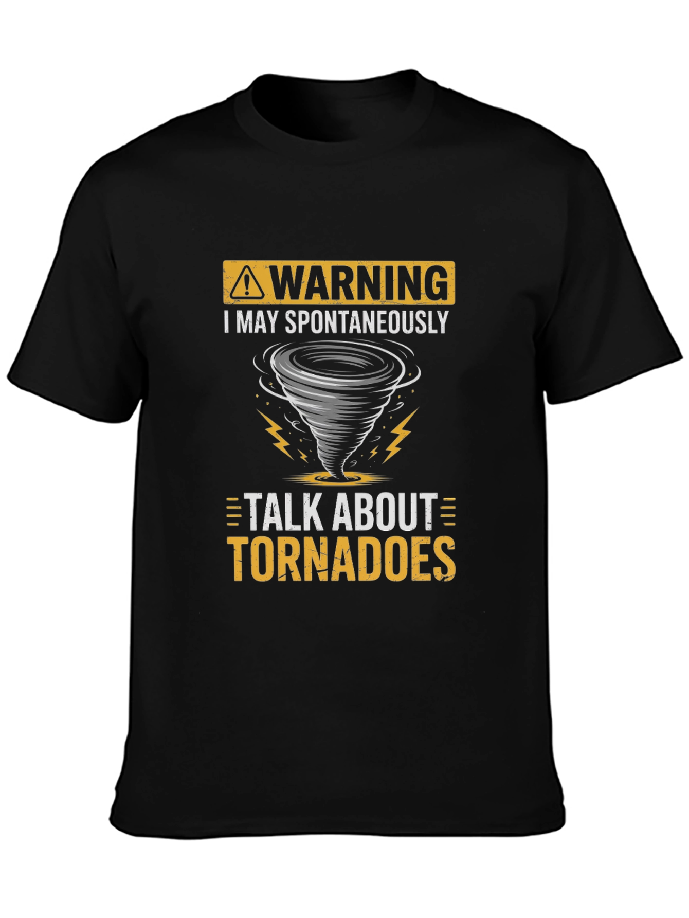 Warning Tornadoes T-Shirt - Spontaneous Talk Tee