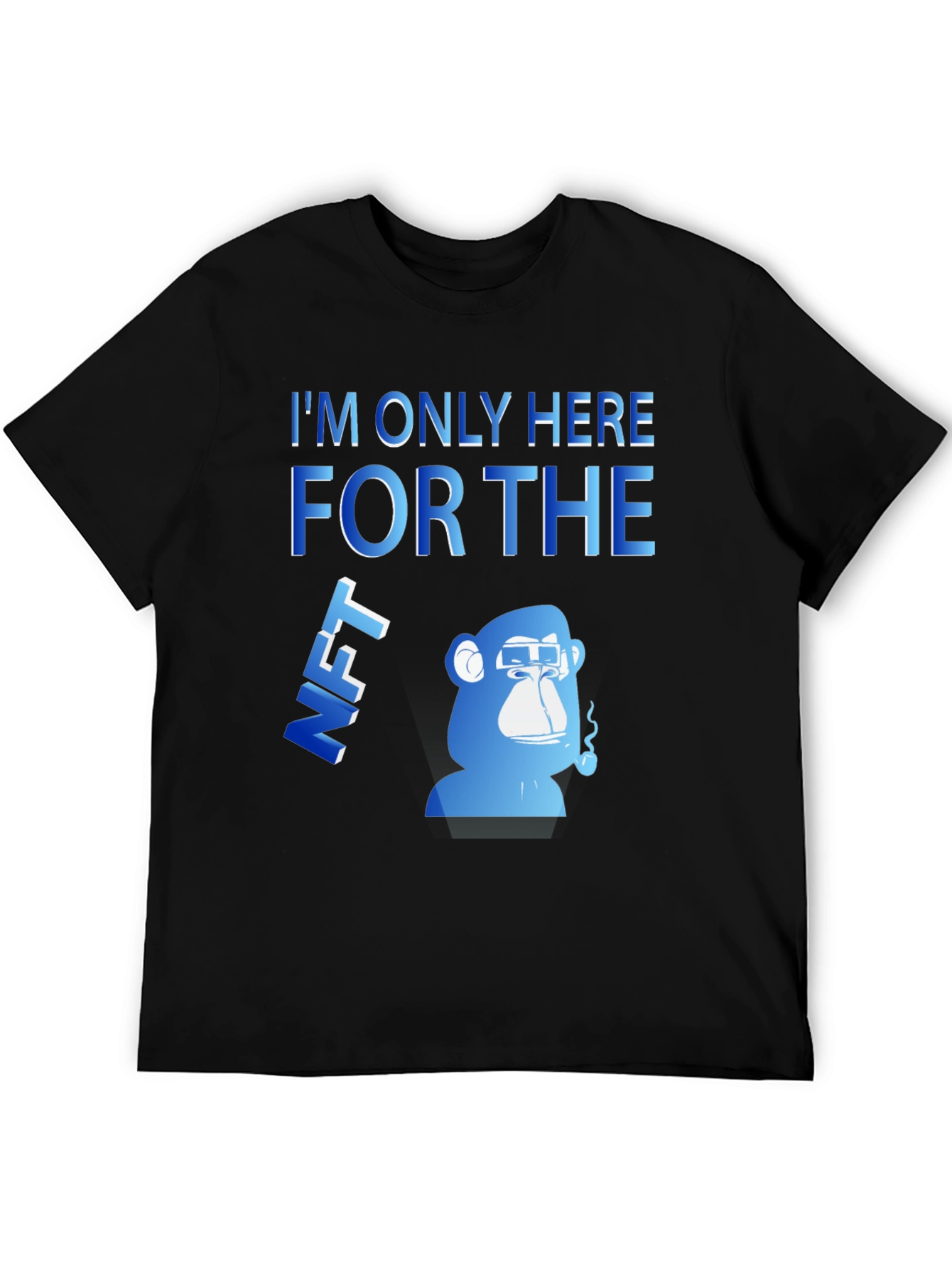 Im Only Here For The NFT Black T-Shirt