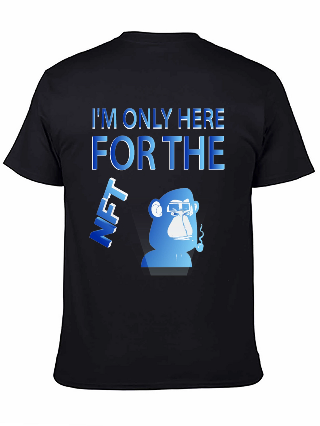 Im Only Here For The NFT Black T-Shirt