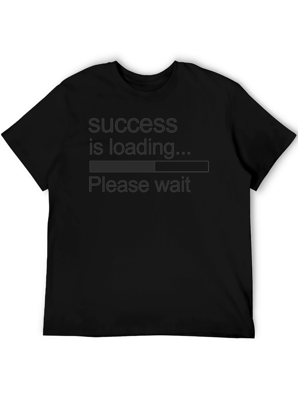 Success is Loading T-Shirt - Funny Slogan Tee