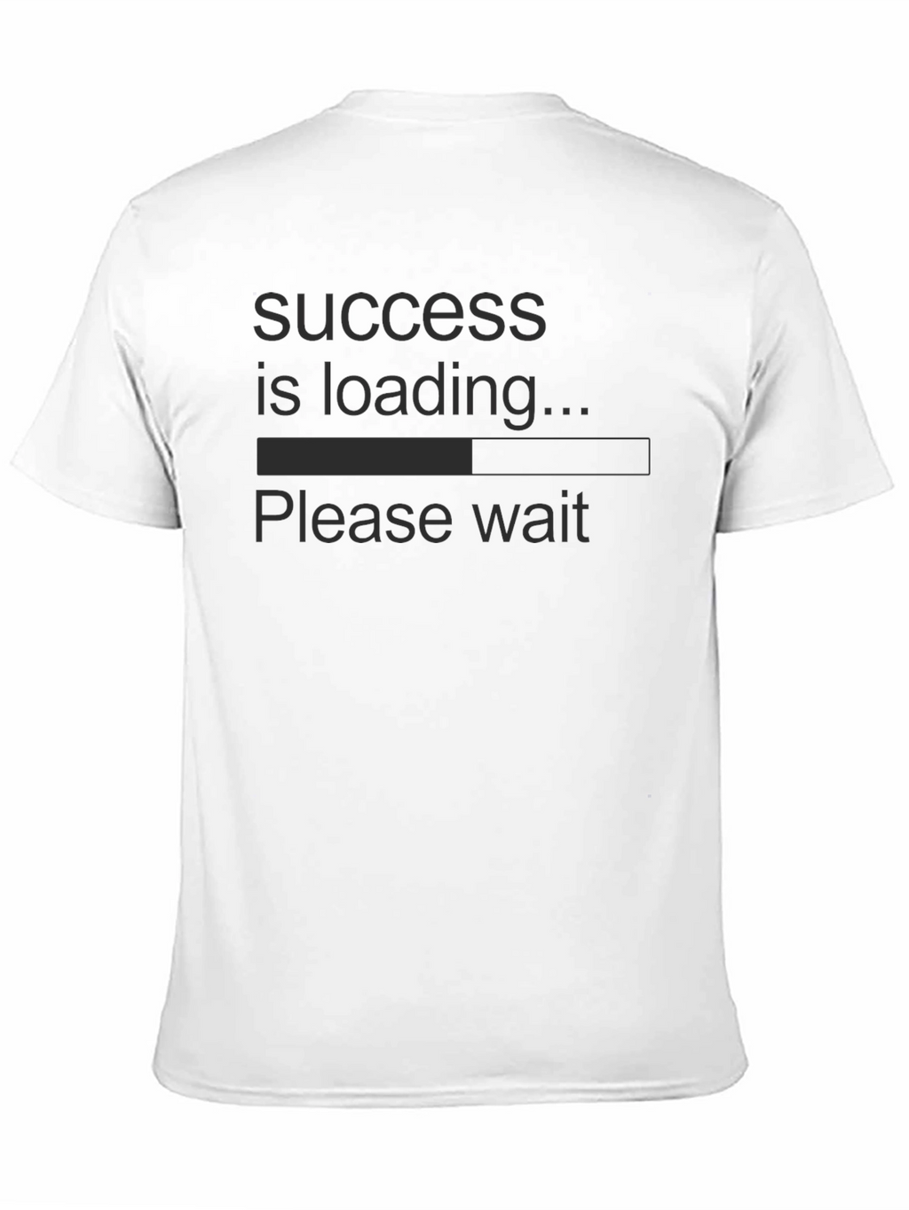 Success is Loading T-Shirt - Funny Slogan Tee