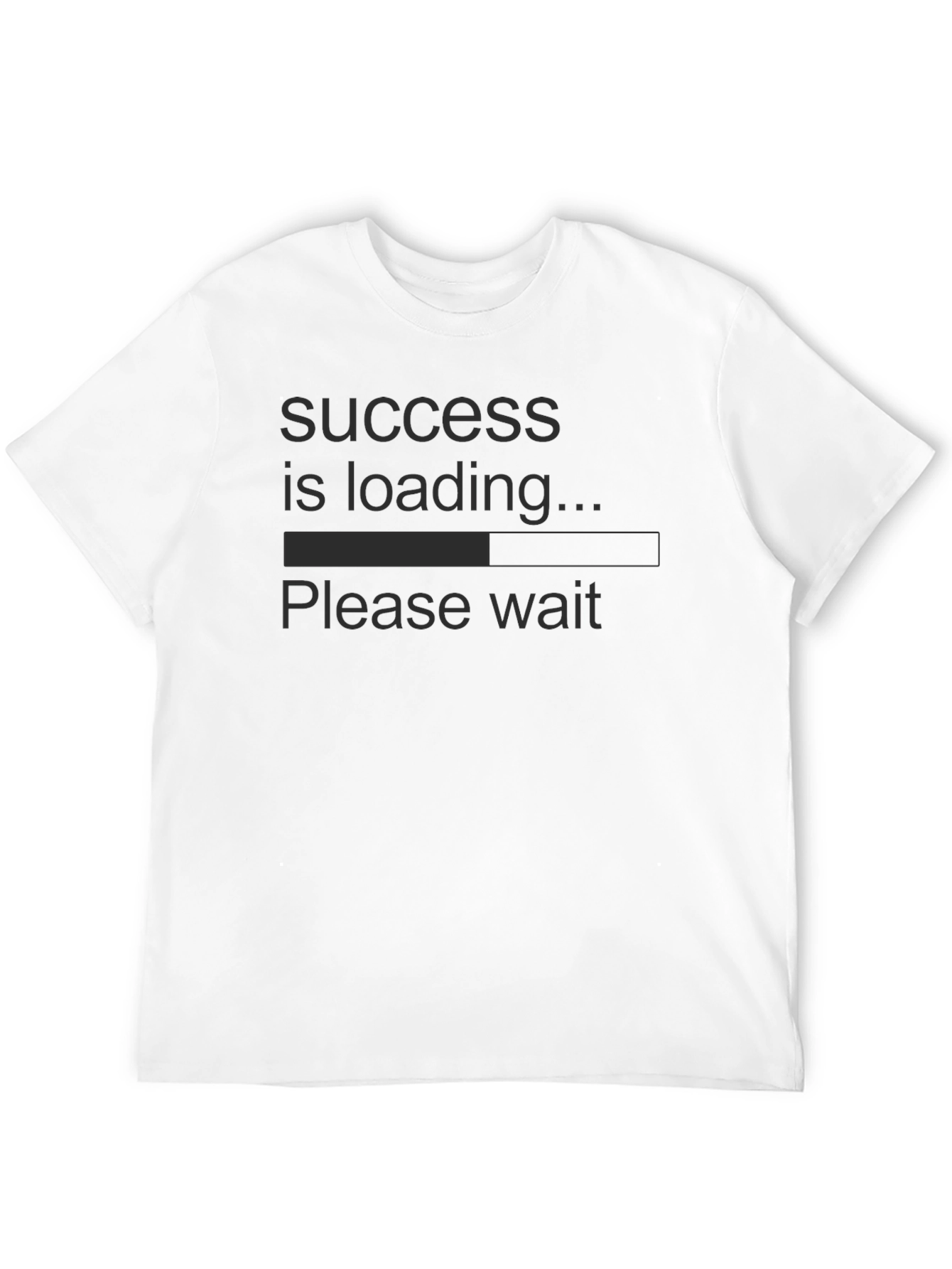 Success is Loading T-Shirt - Funny Slogan Tee