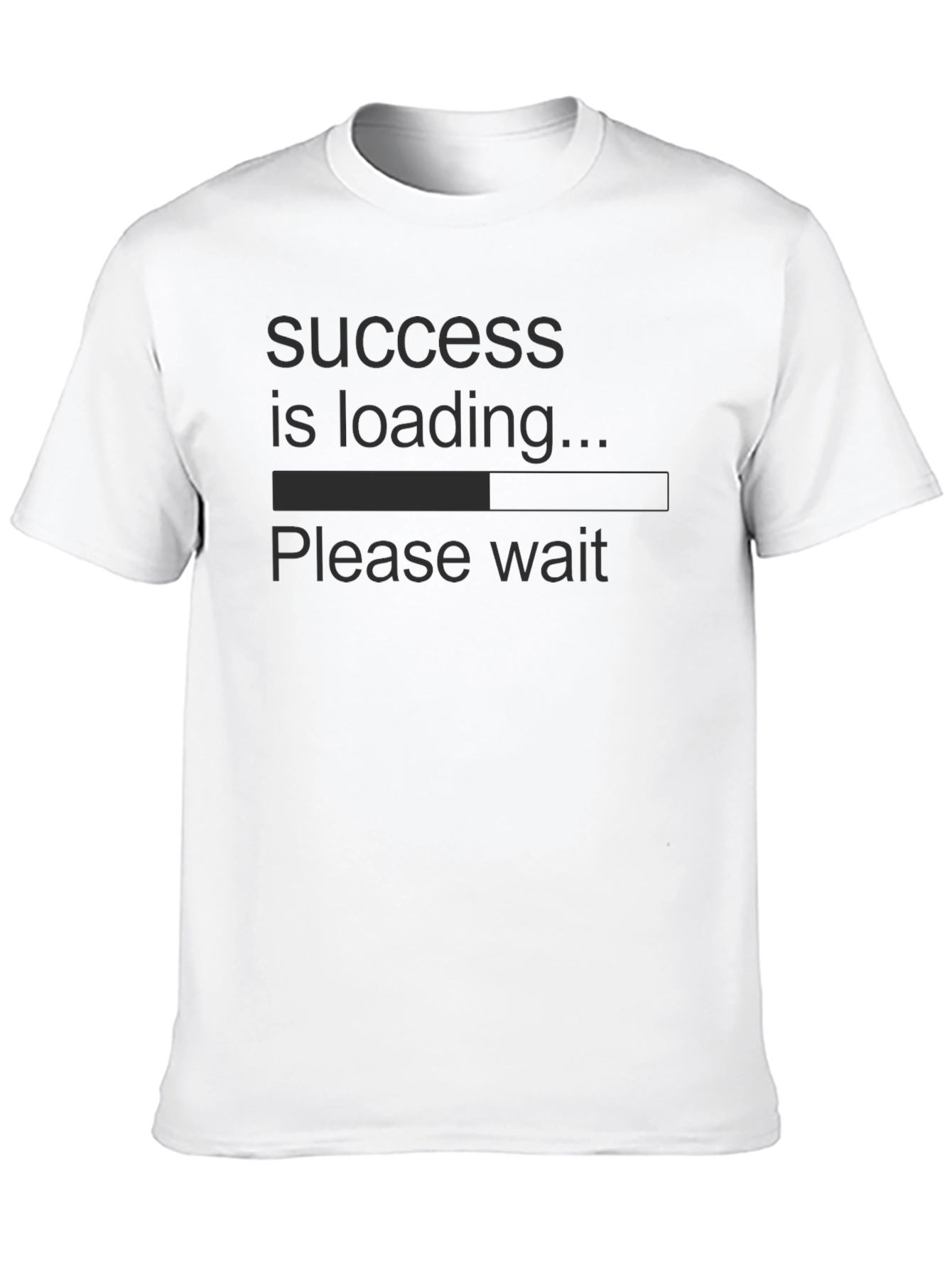 Success is Loading T-Shirt - Funny Slogan Tee