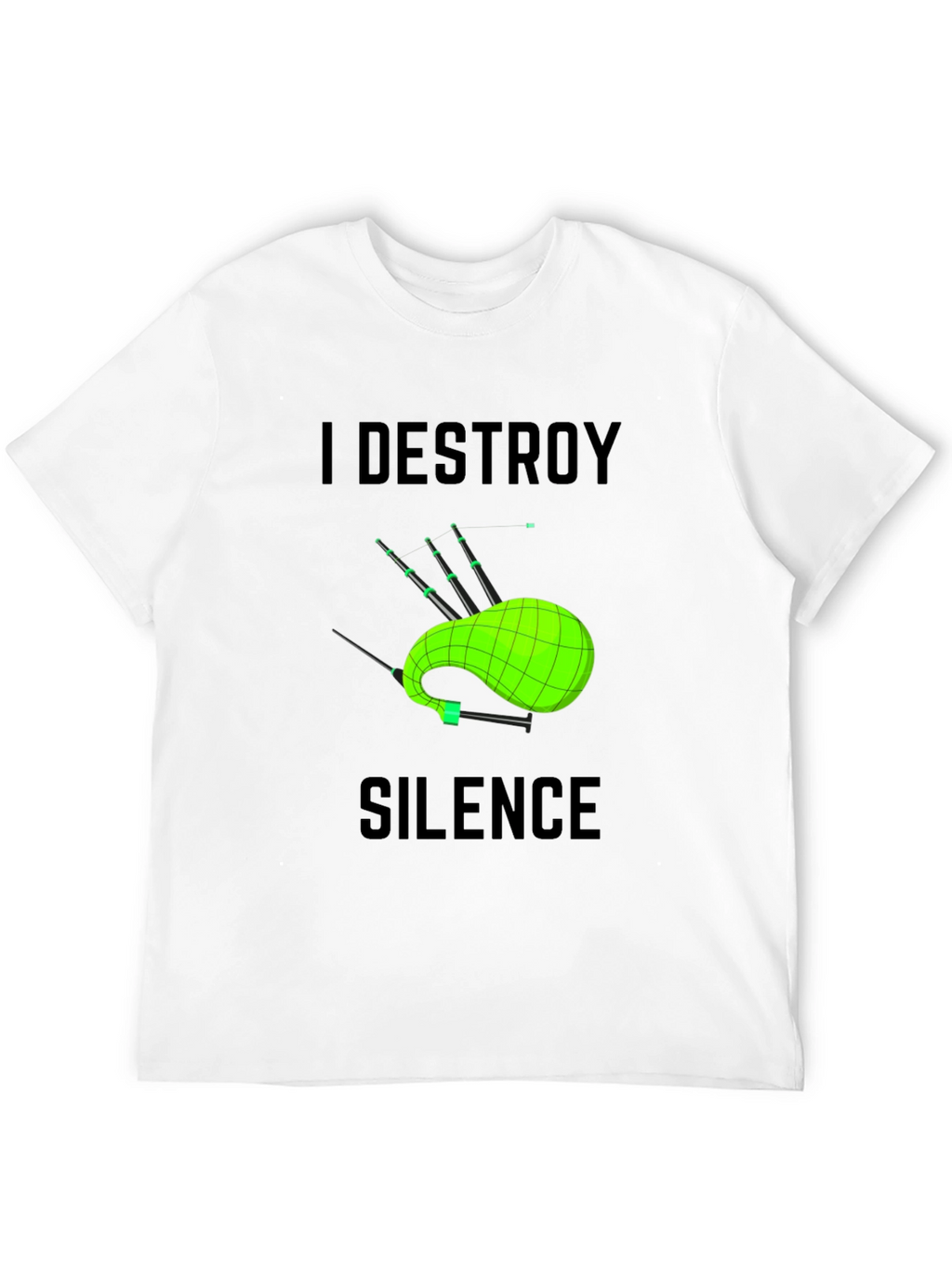 I Destroy Silence Bagpipe T-Shirt