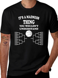 Its A Madness Thing T-Shirt