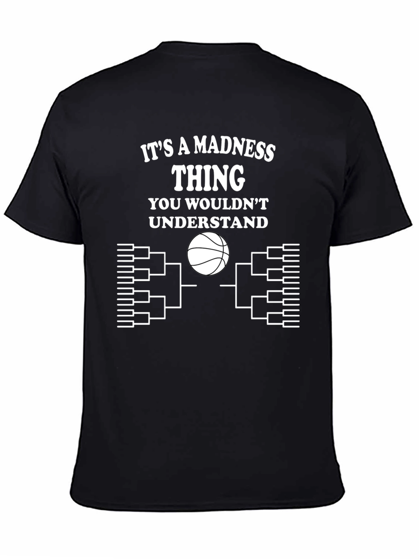Its A Madness Thing T-Shirt