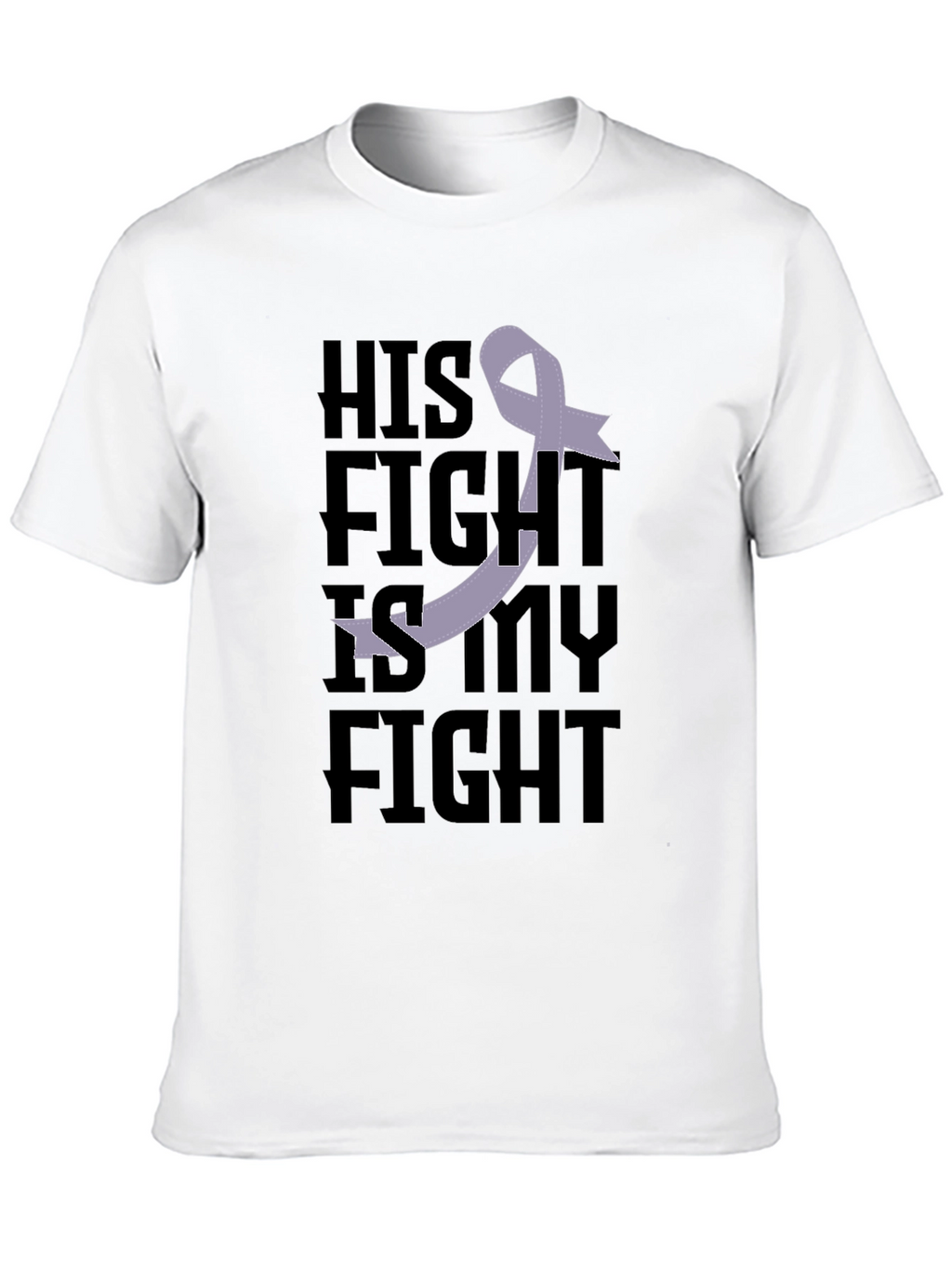 His Fight is My Fight Awareness T-Shirt