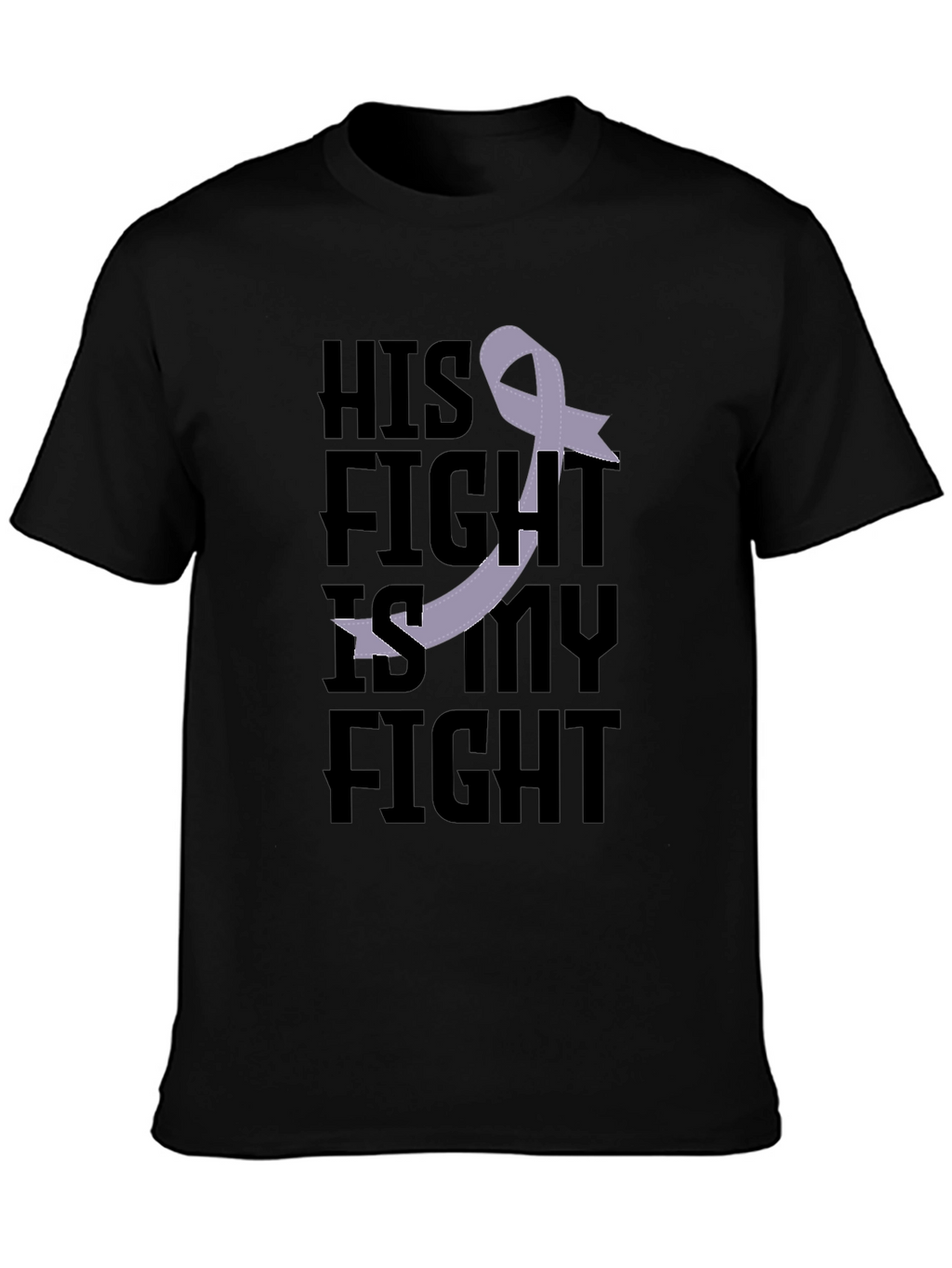 His Fight is My Fight Awareness T-Shirt