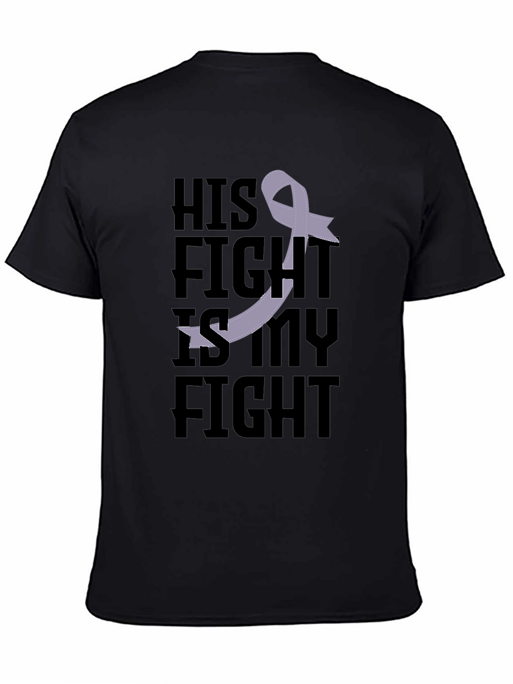 His Fight is My Fight Awareness T-Shirt