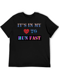Its In My Heart To Run Fast T-Shirt
