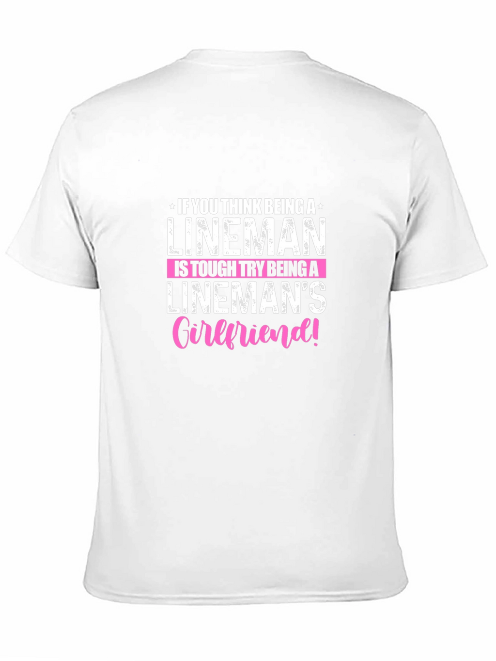 Linemans Girlfriend T-Shirt: Tough Love!