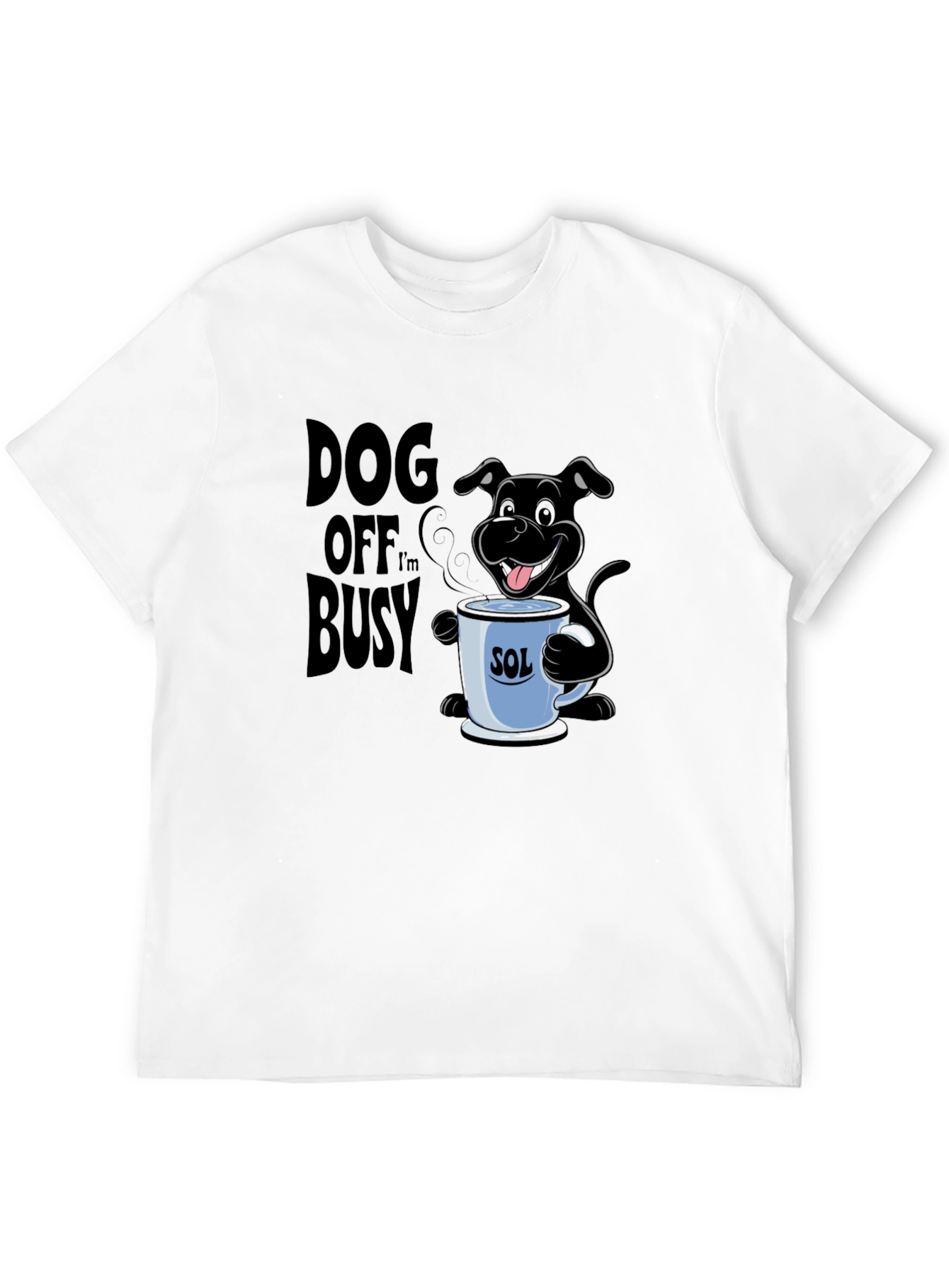 Dog Off Im Busy Black T-Shirt with Coffee Cup