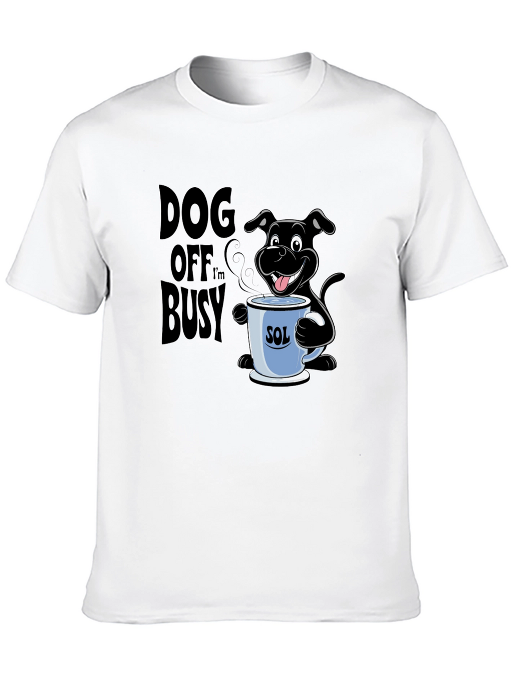 Dog Off Im Busy Black T-Shirt with Coffee Cup