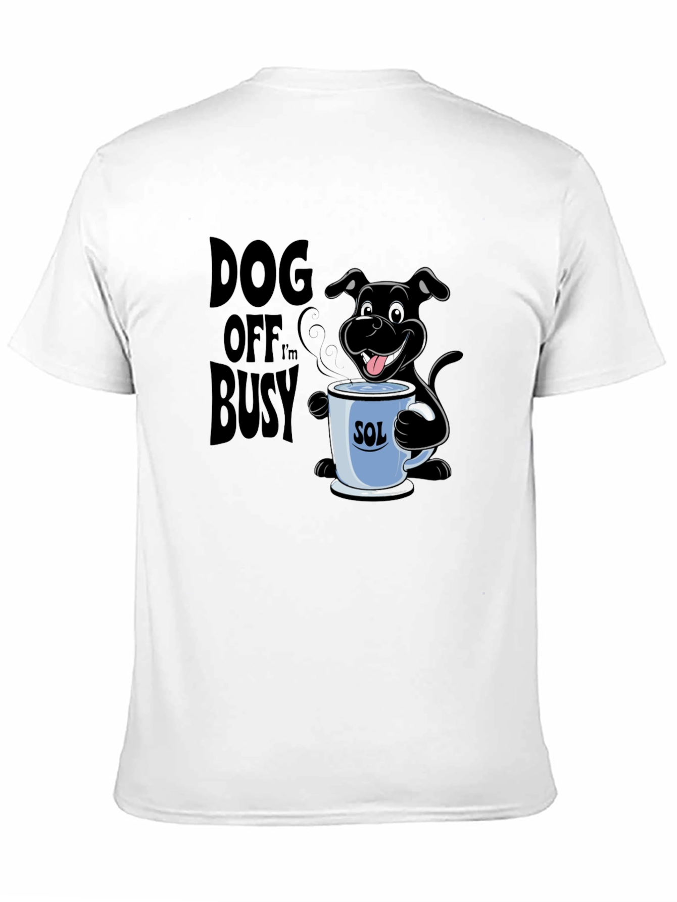 Dog Off Im Busy Black T-Shirt with Coffee Cup