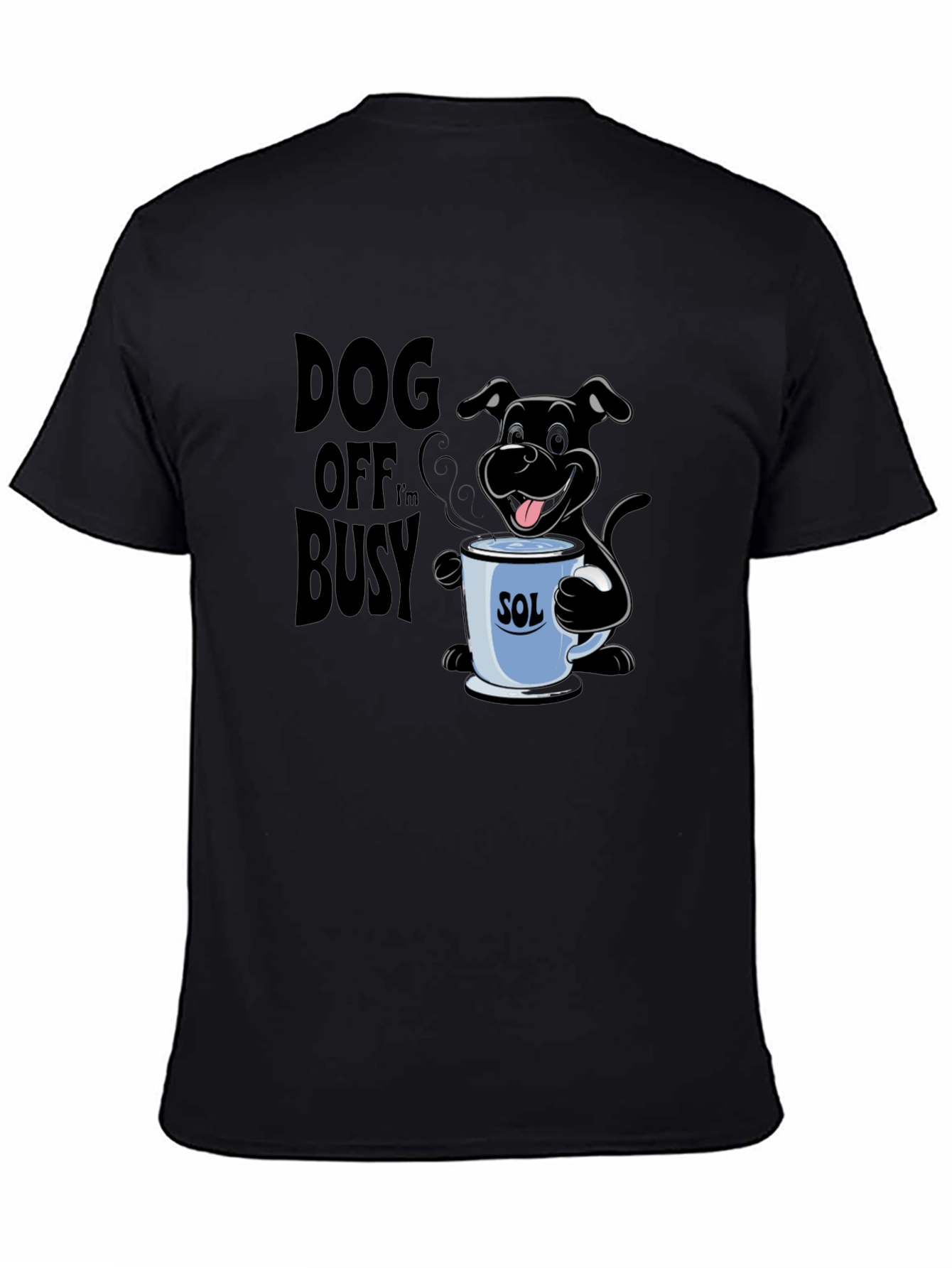 Dog Off Im Busy Black T-Shirt with Coffee Cup