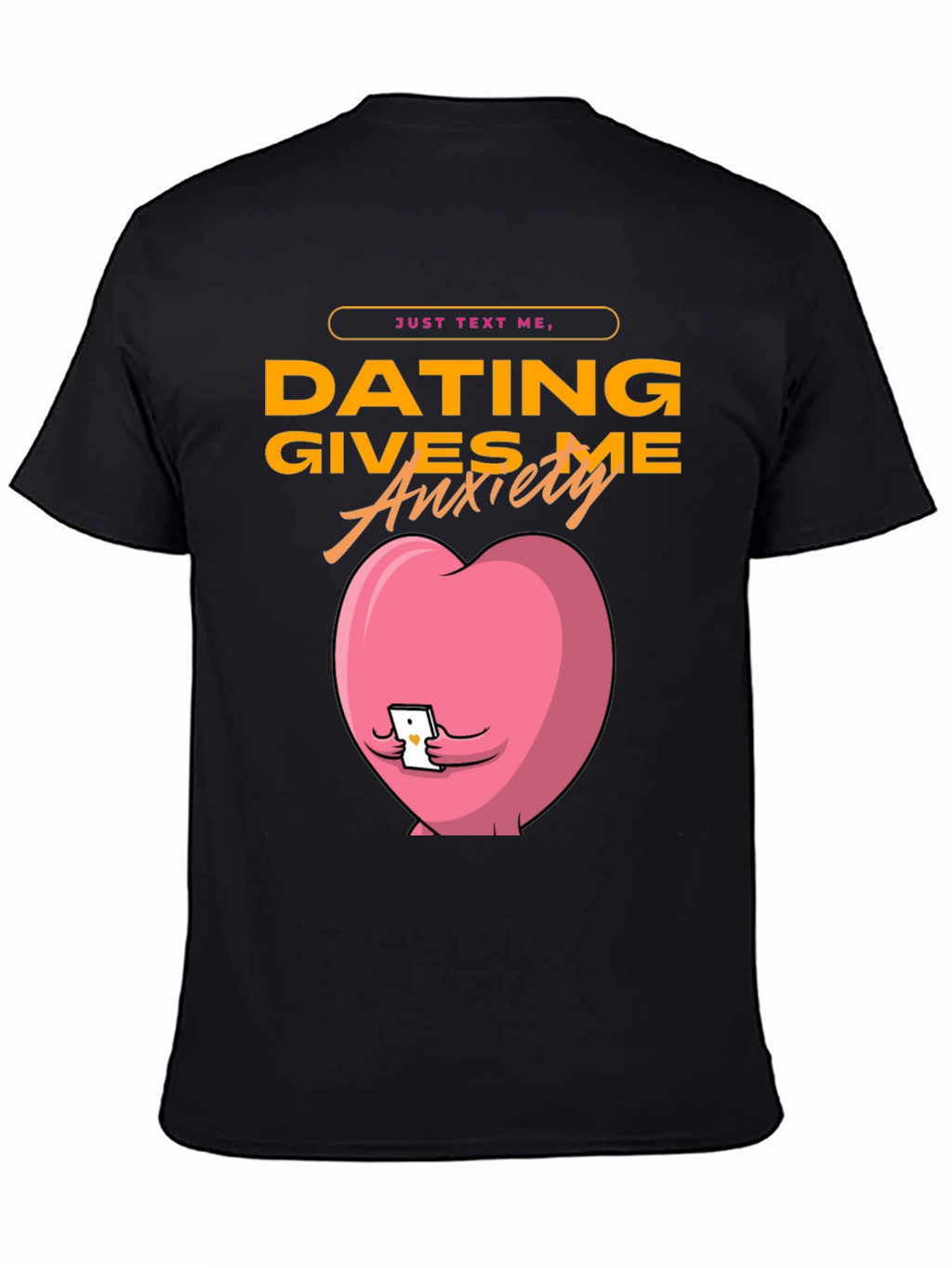 Dating Gives Me Anxiety T-Shirt - Funny Graphic Tee