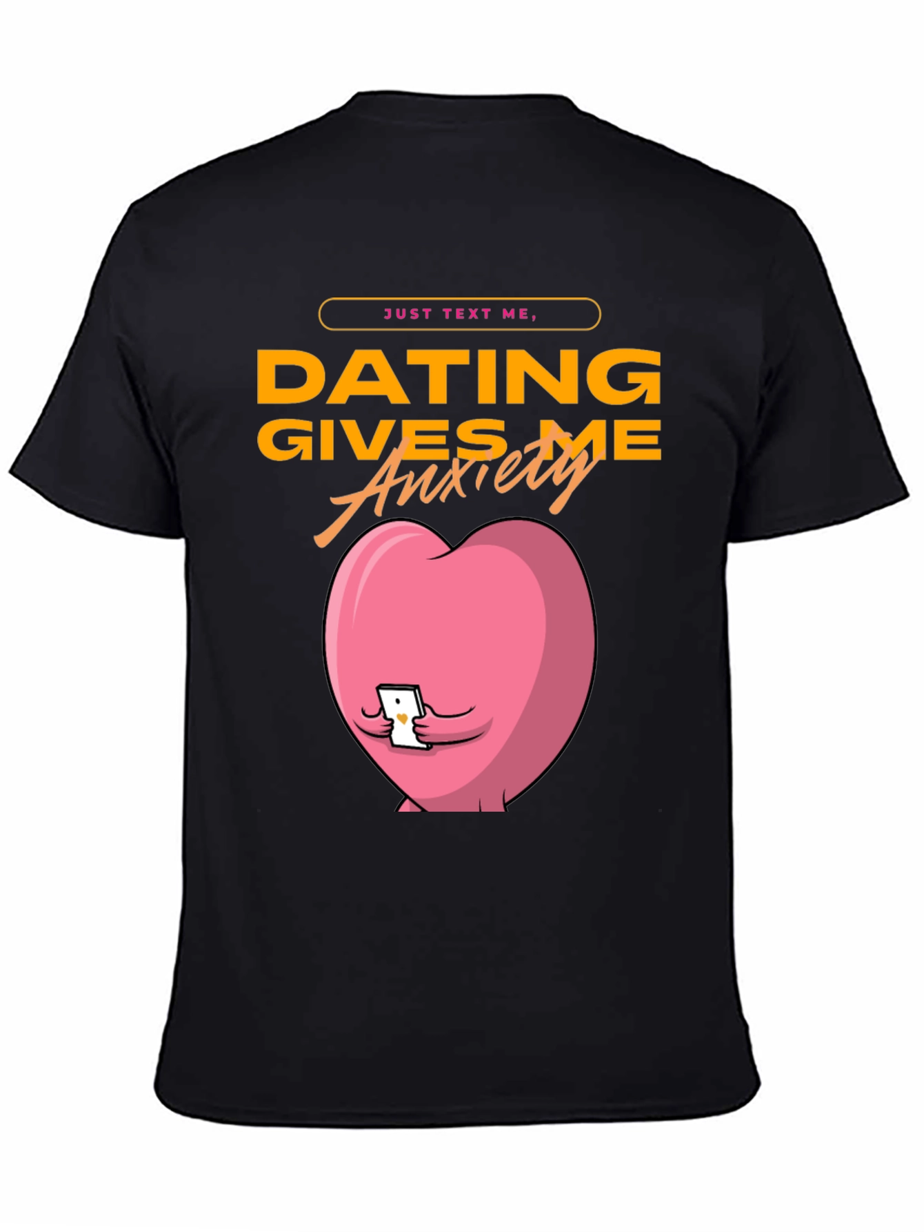 Dating Gives Me Anxiety T-Shirt - Funny Graphic Tee