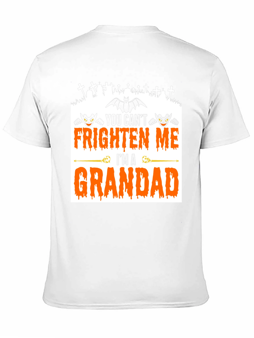 Grandad Halloween T-Shirt - You Cant Frighten Me!