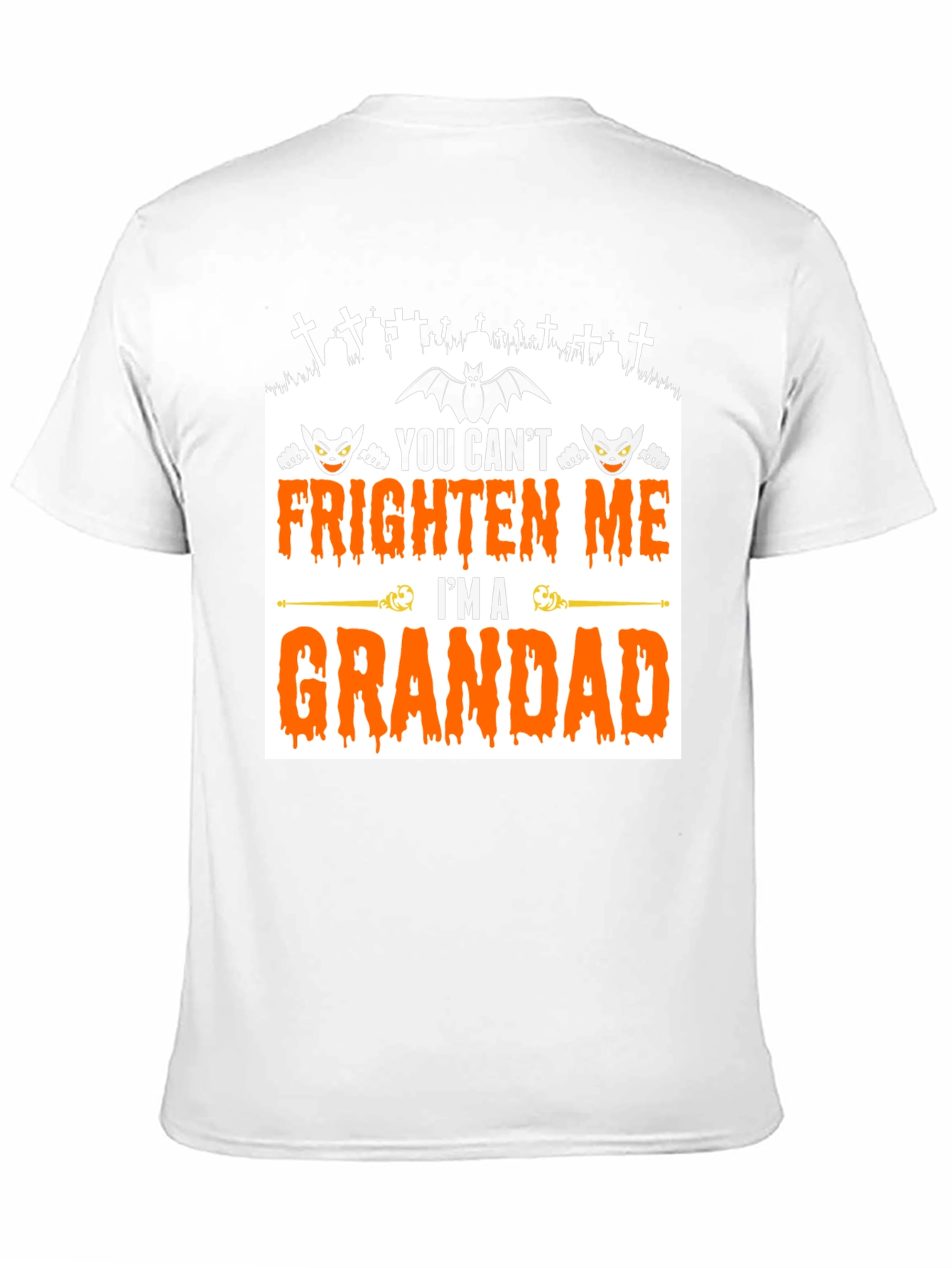 Grandad Halloween T-Shirt - You Cant Frighten Me!