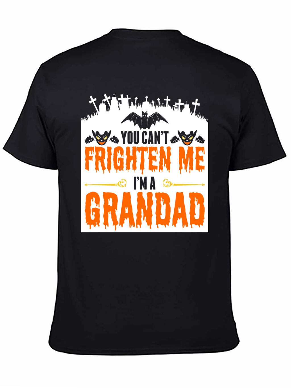 Grandad Halloween T-Shirt - You Cant Frighten Me!