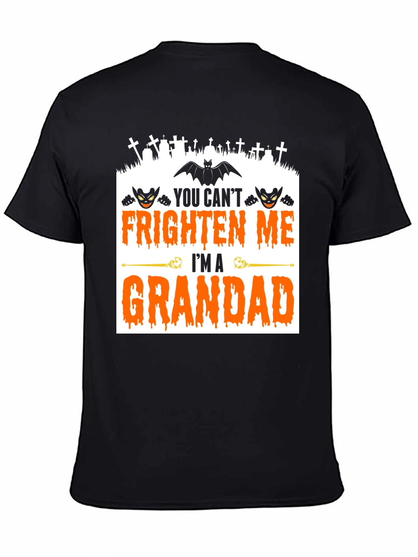 Grandad Halloween T-Shirt - You Cant Frighten Me!