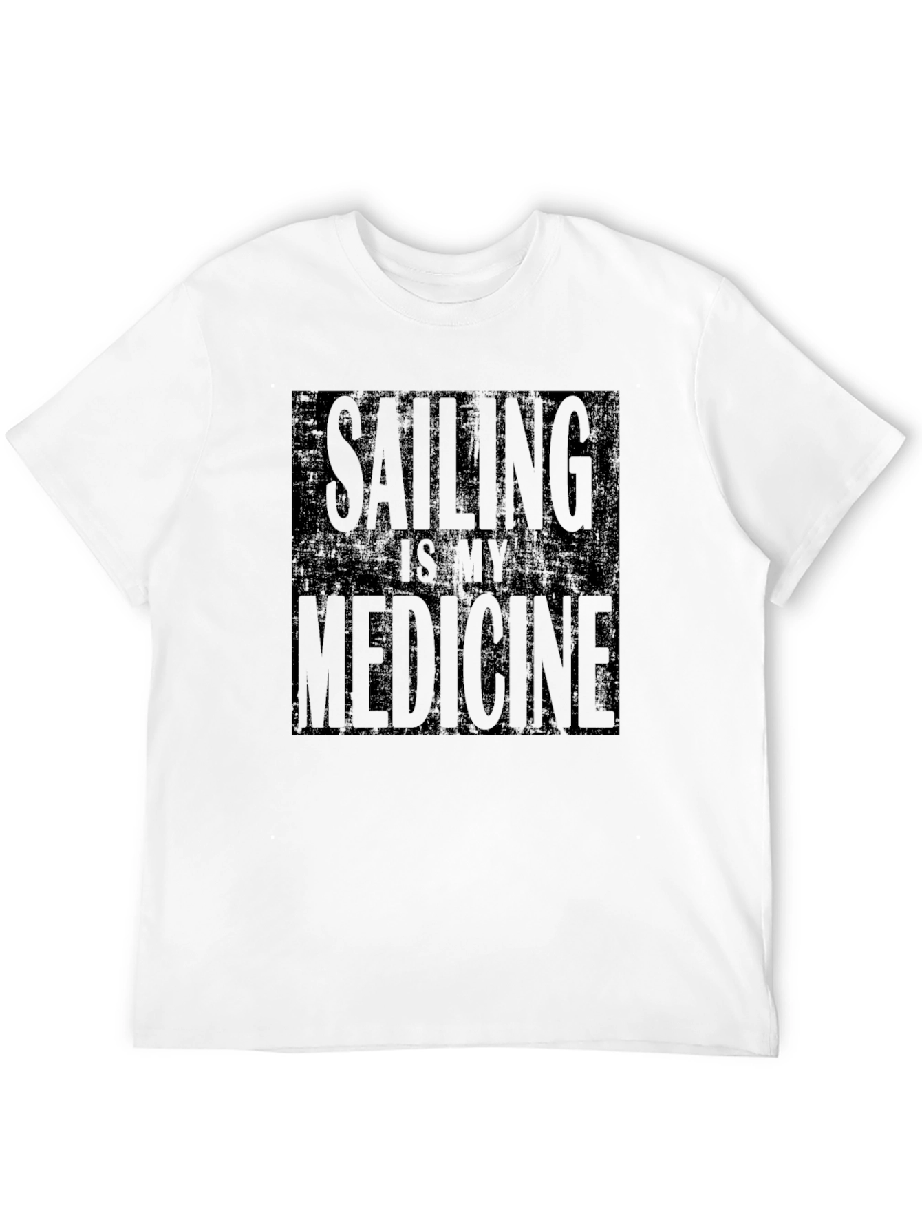 Sailing is My Medicine - Graphic T-Shirt
