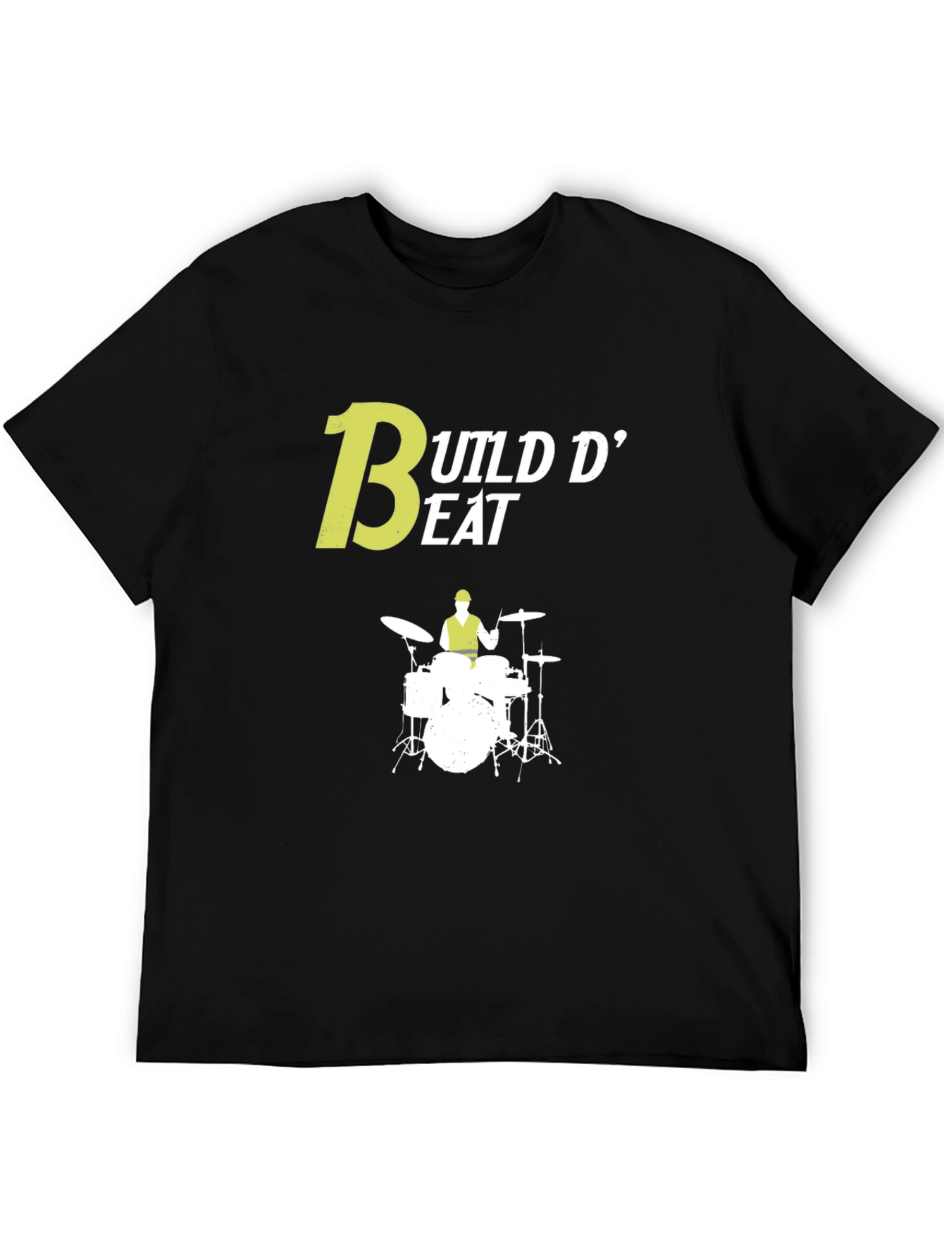 Build D Beat Drummer T-Shirt - Music Lover Tee