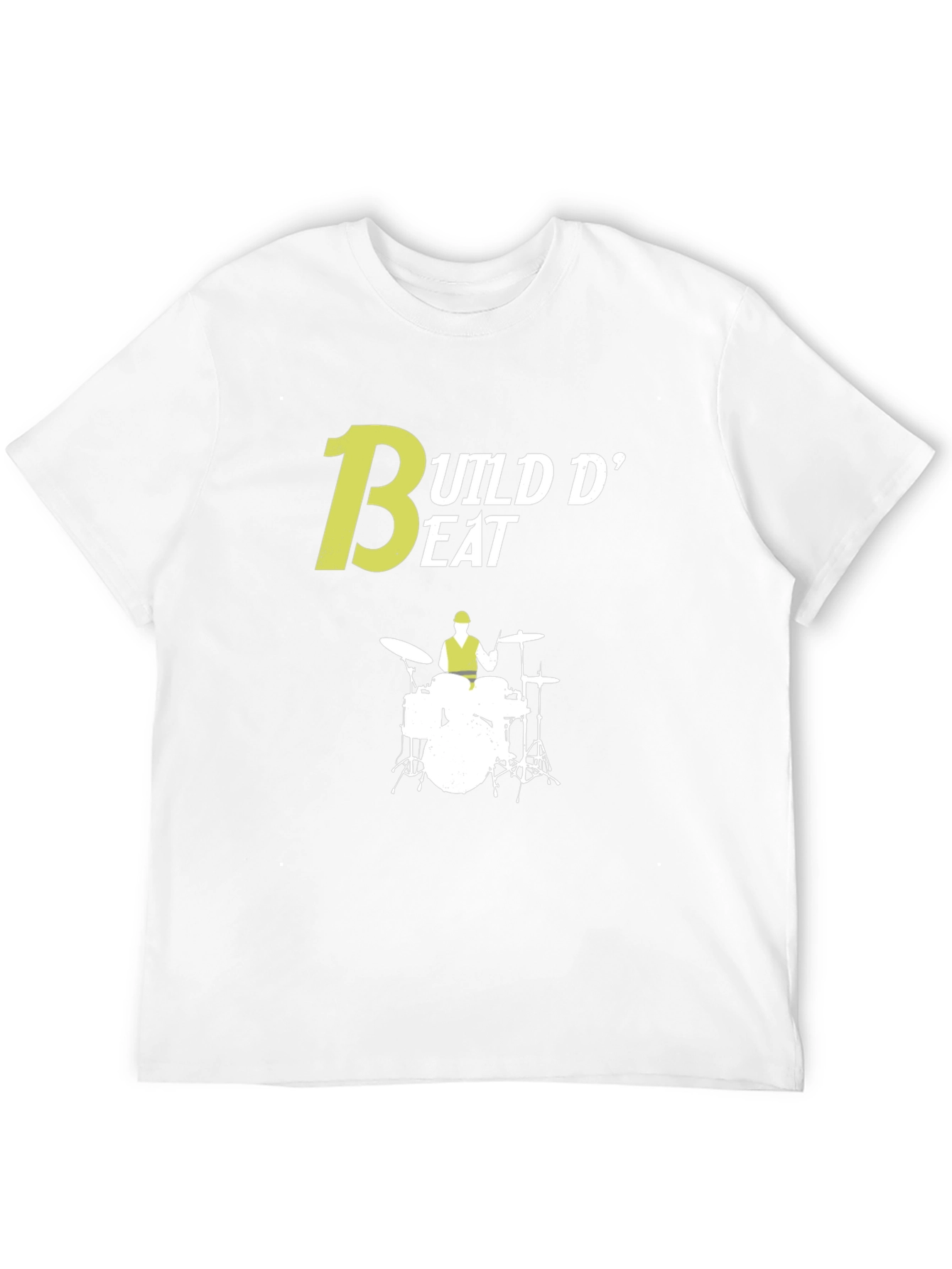 Build D Beat Drummer T-Shirt - Music Lover Tee