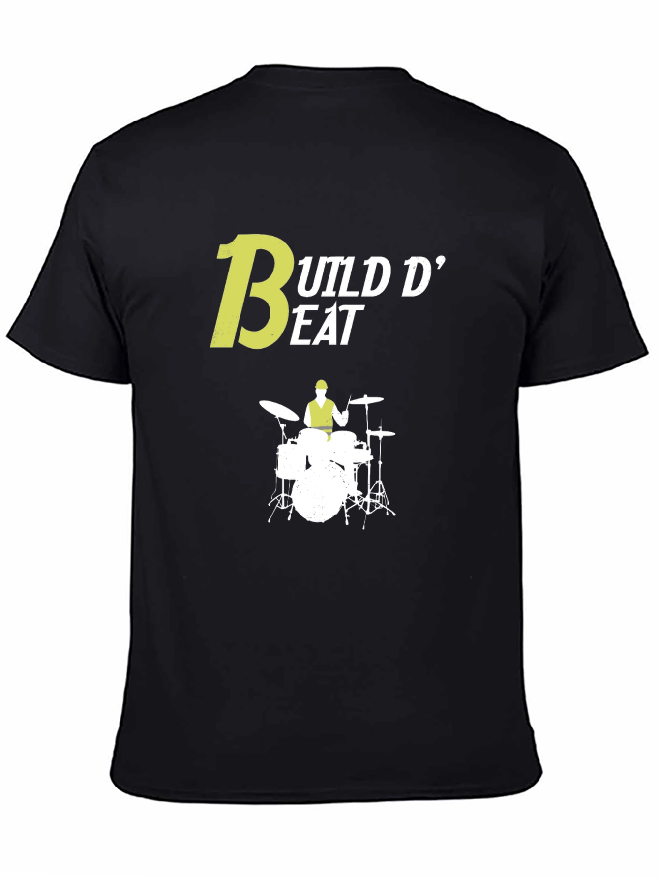 Build D Beat Drummer T-Shirt - Music Lover Tee