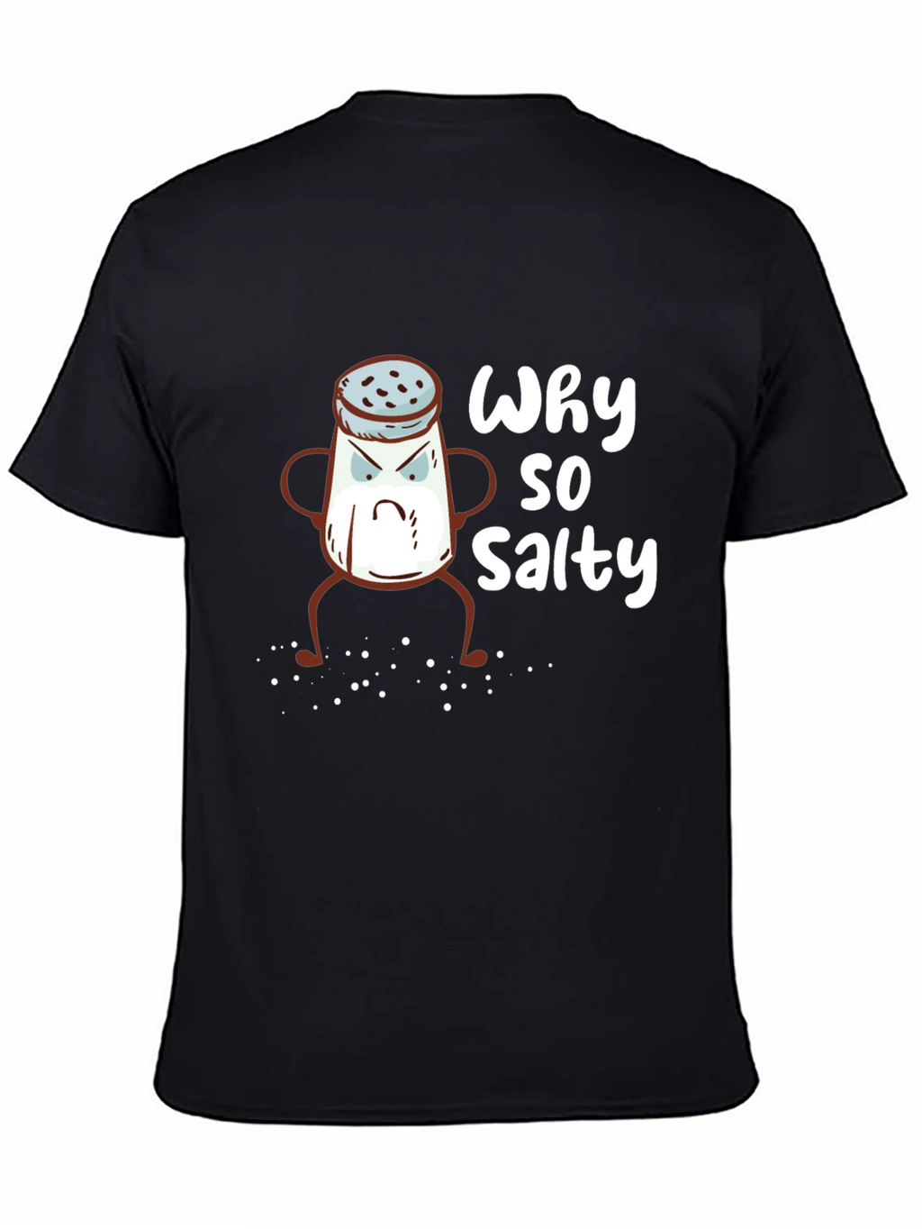 Why So Salty T-Shirt - Funny Graphic Tee