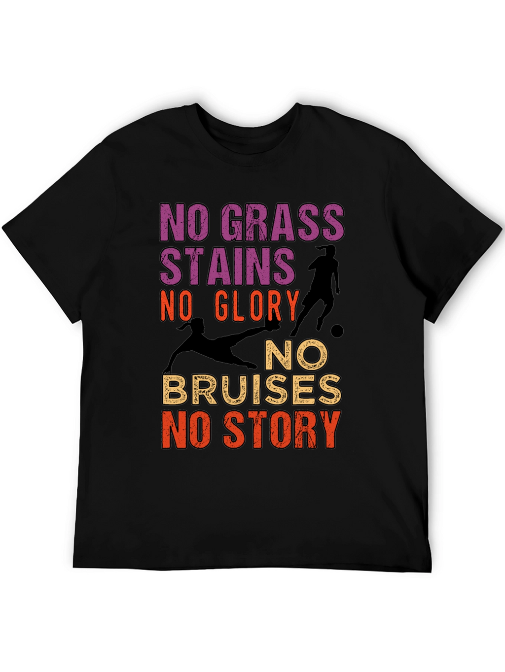 No Grass Stains No Glory Soccer T-Shirt
