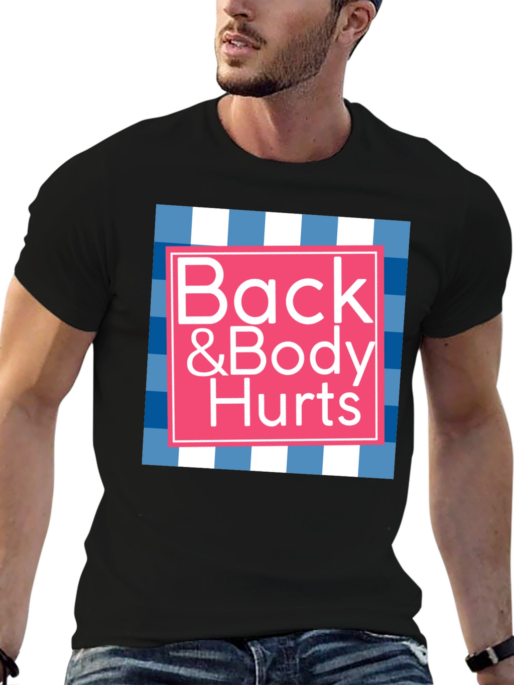 Back & Body Hurts Graphic T-Shirt - Novelty Tee