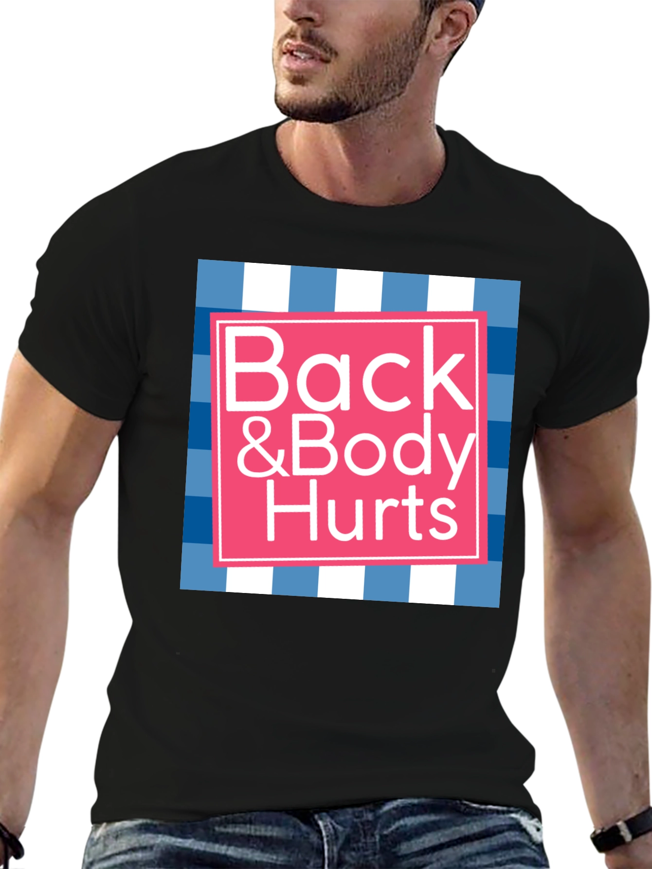 Back & Body Hurts Graphic T-Shirt - Novelty Tee
