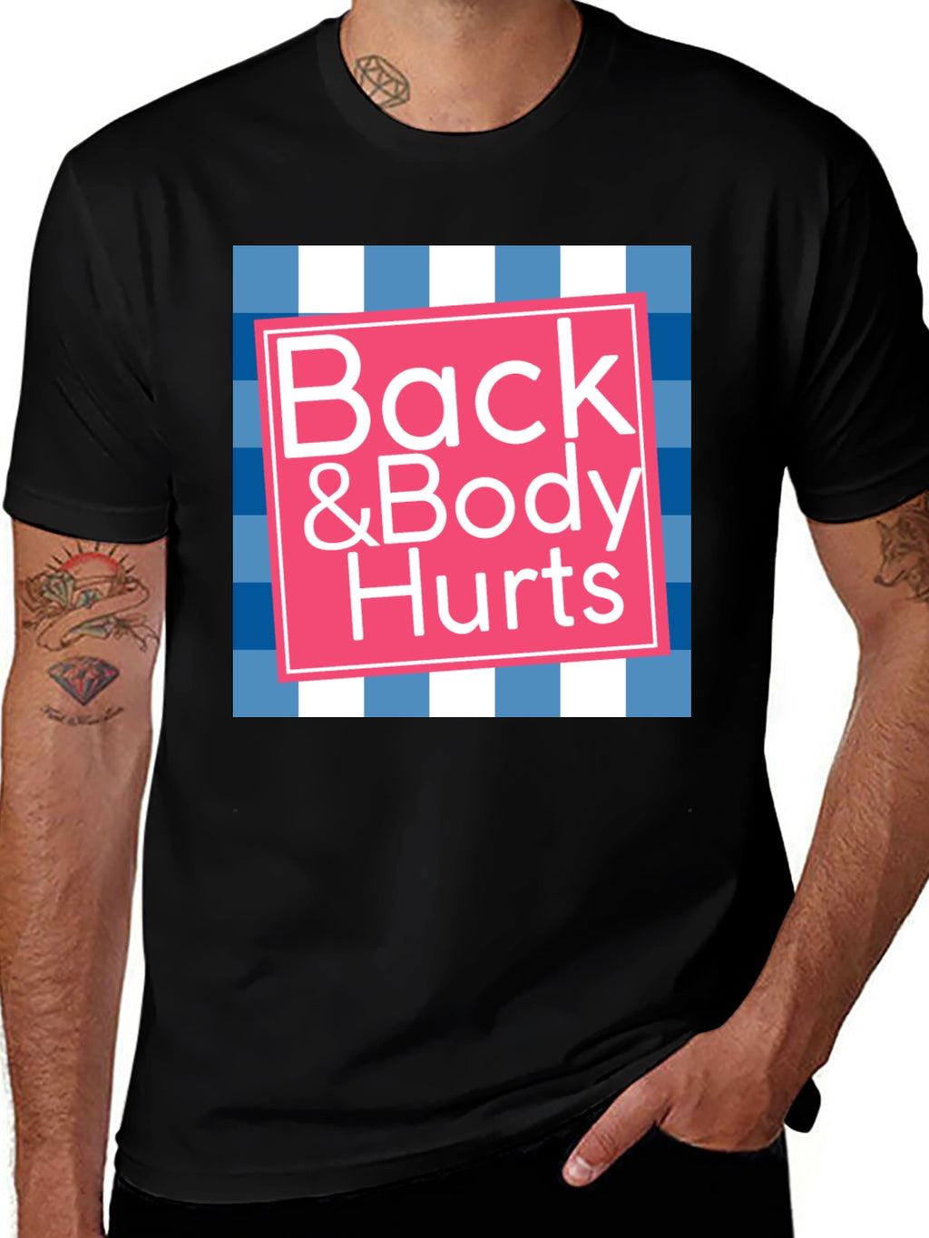 Back & Body Hurts Graphic T-Shirt - Novelty Tee