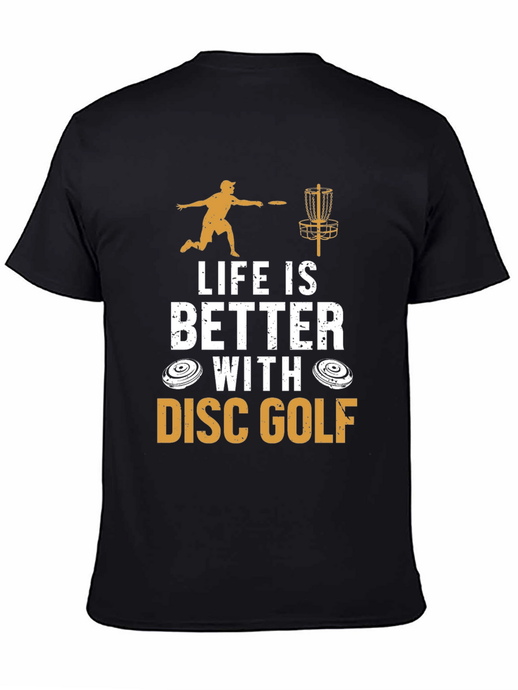 Life is Better With Disc Golf T-Shirt