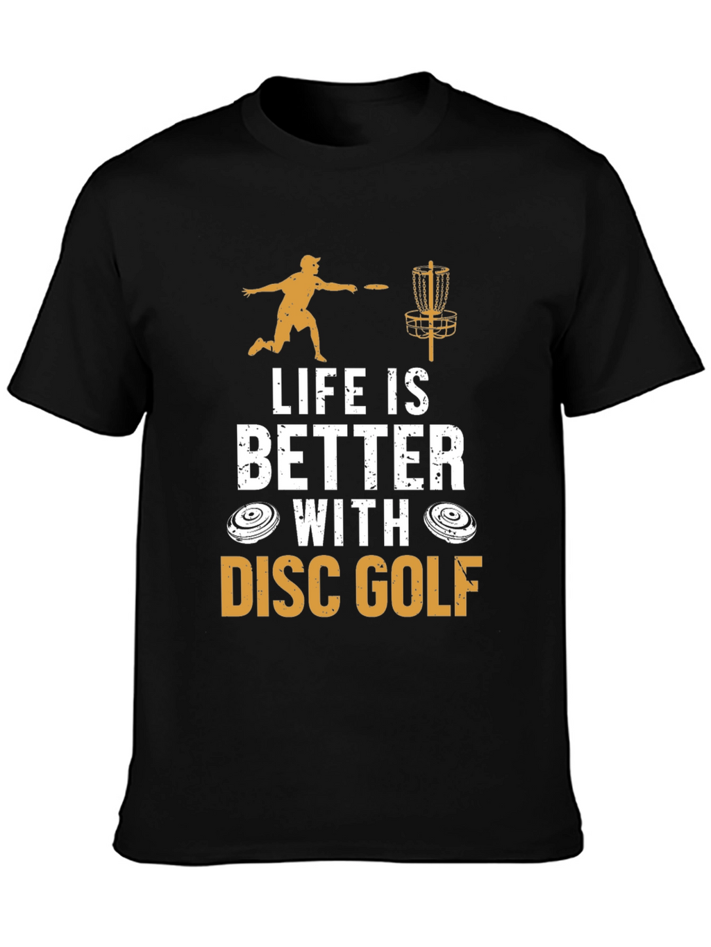 Life is Better With Disc Golf T-Shirt